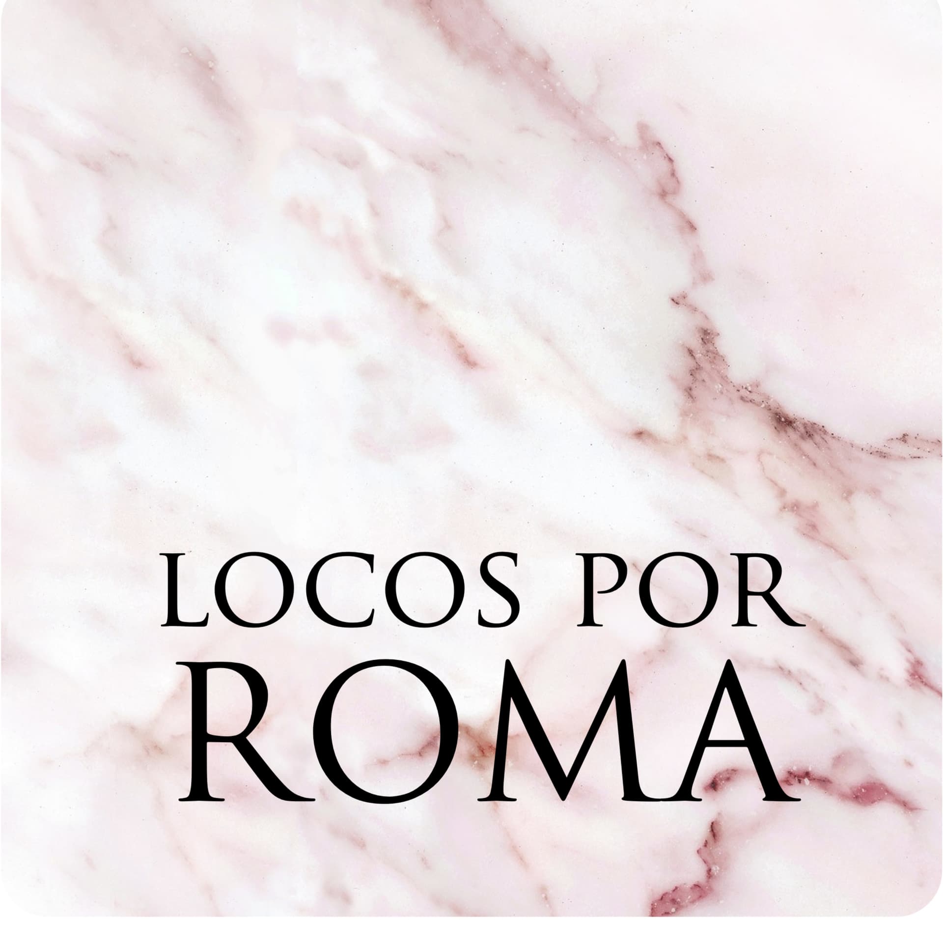 Locos por Roma - Podcasts