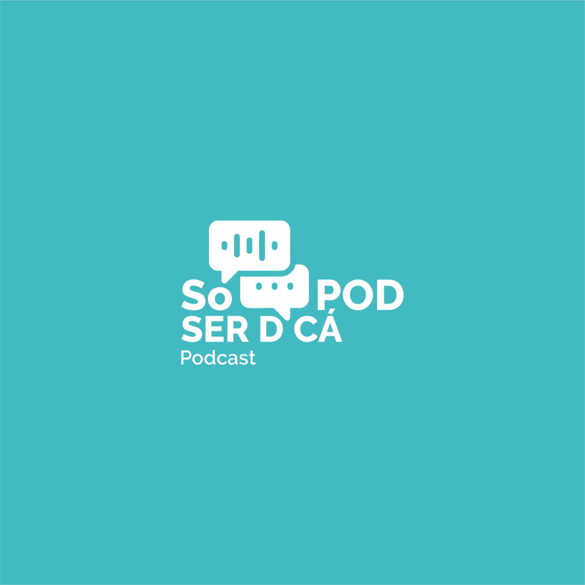 SÓ POD SER D´CÁ - Podcasts