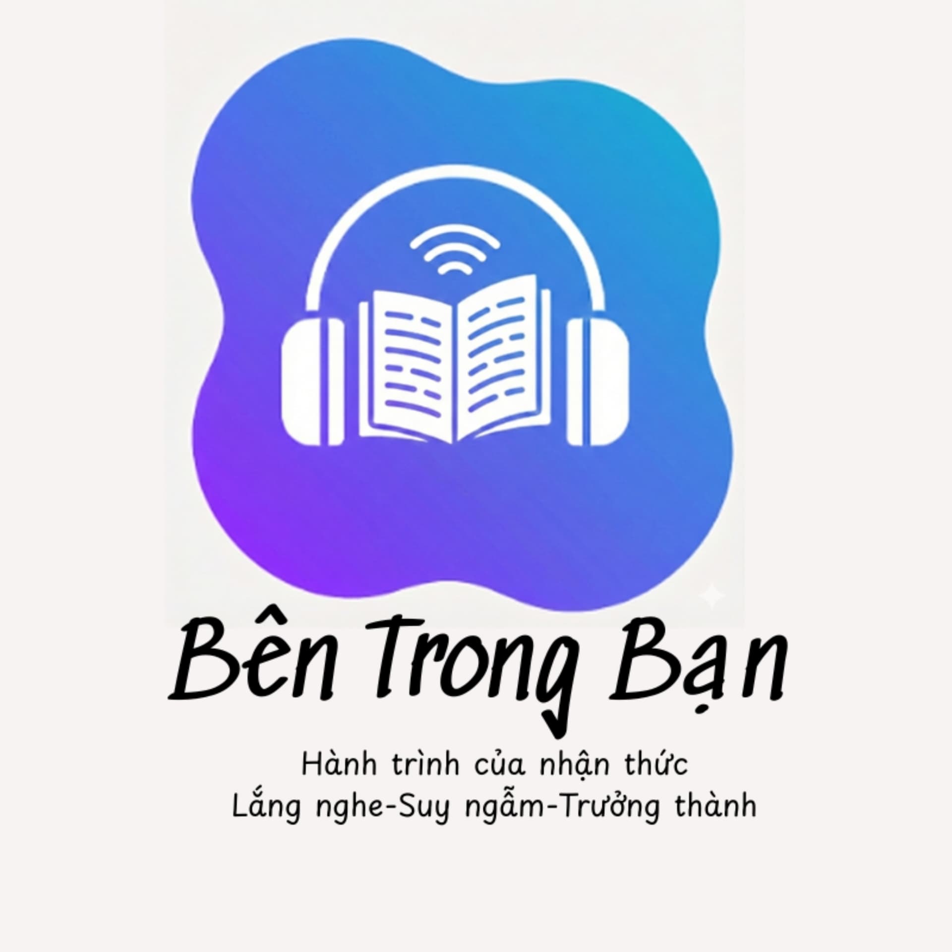 Bên Trong Bạn - Podcasts