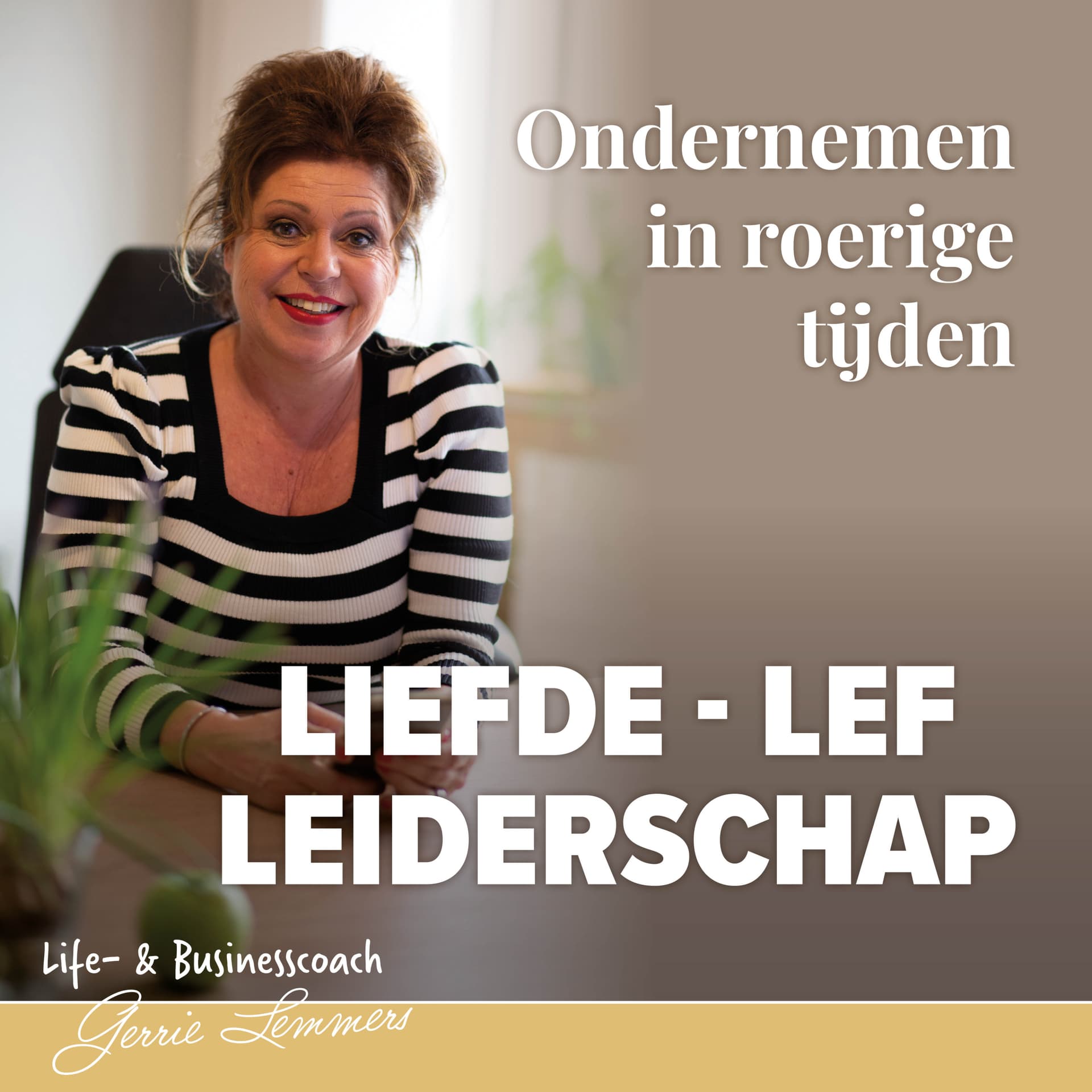 Liefde, lef en leiderschap - Podcasts