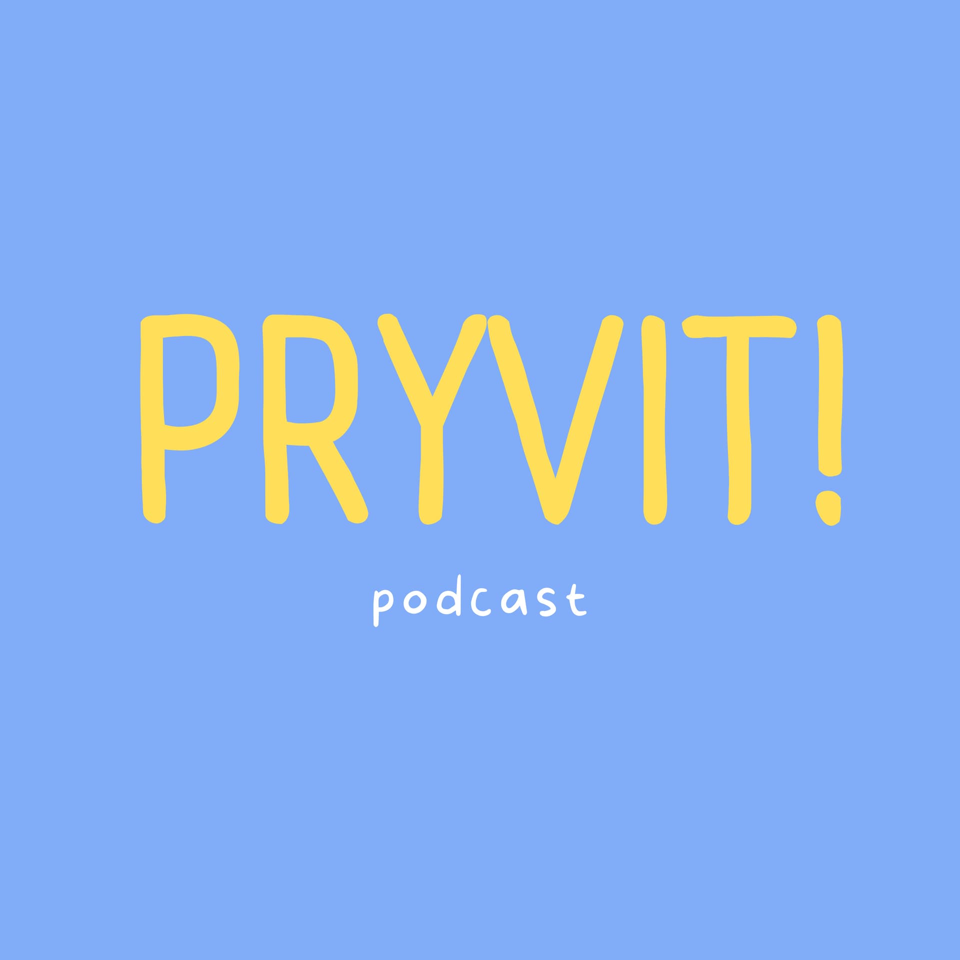 Pryvit! Podcast - Podcasts