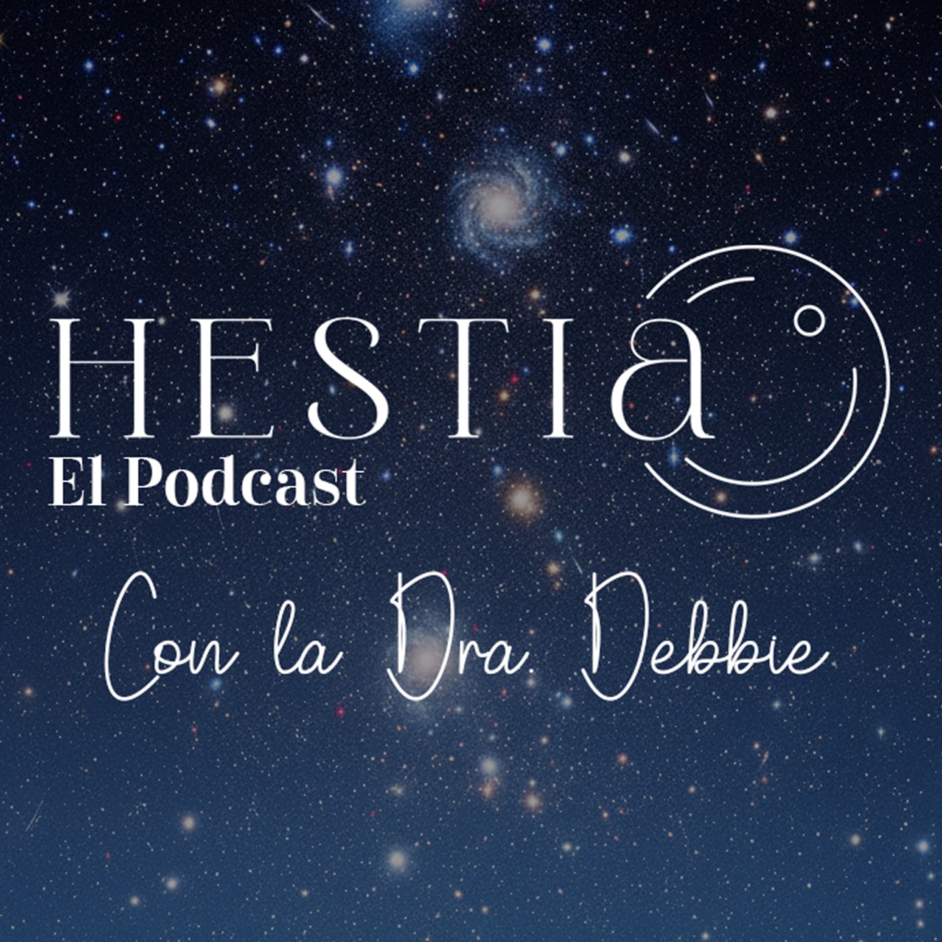 Hestia - El Podcast con la Dra. Debbie - Podcasts