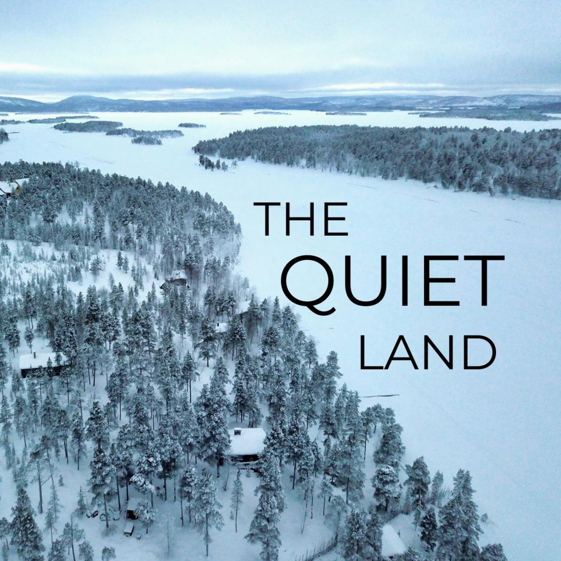The Quiet Land - Podcasts