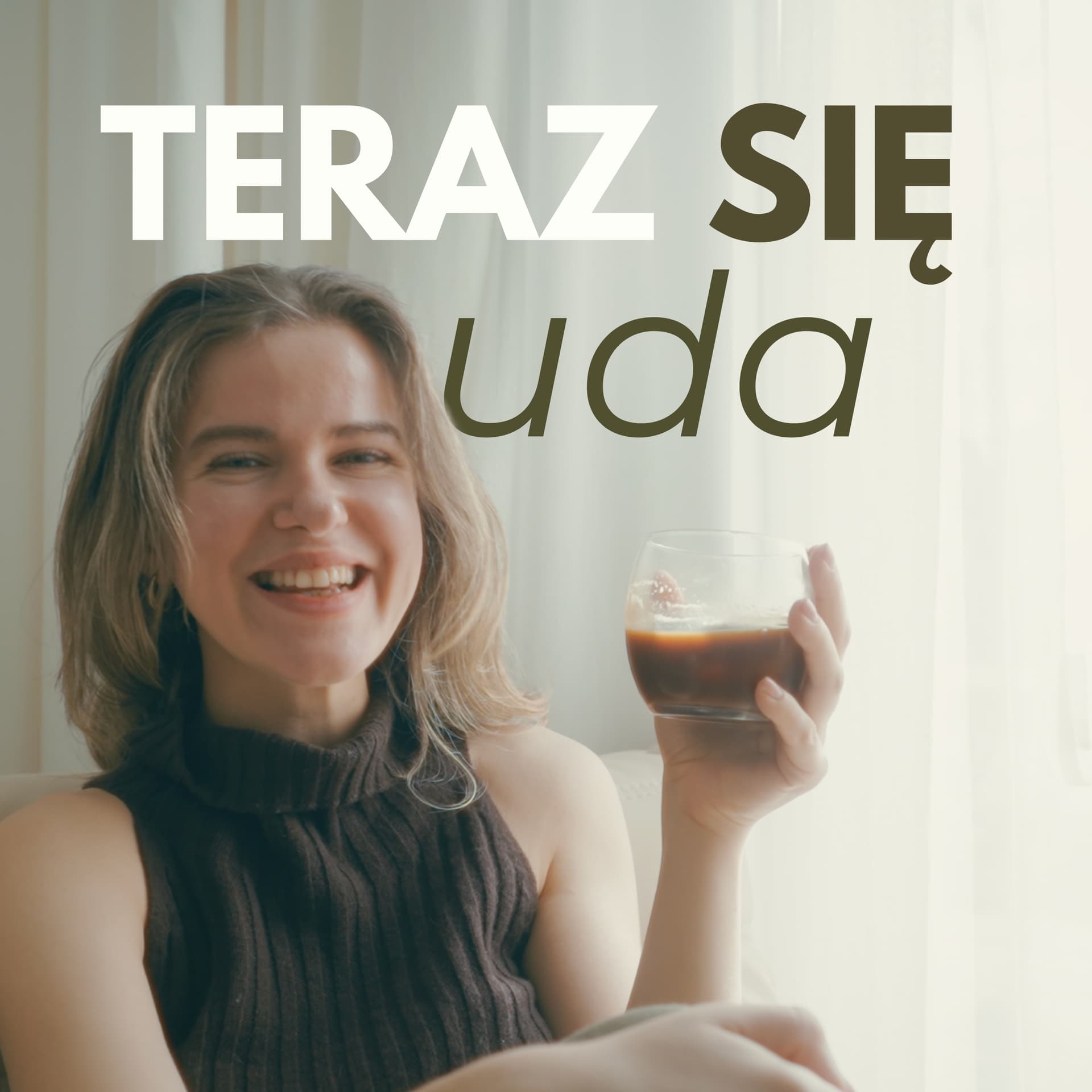 Teraz się uda - Podcasts