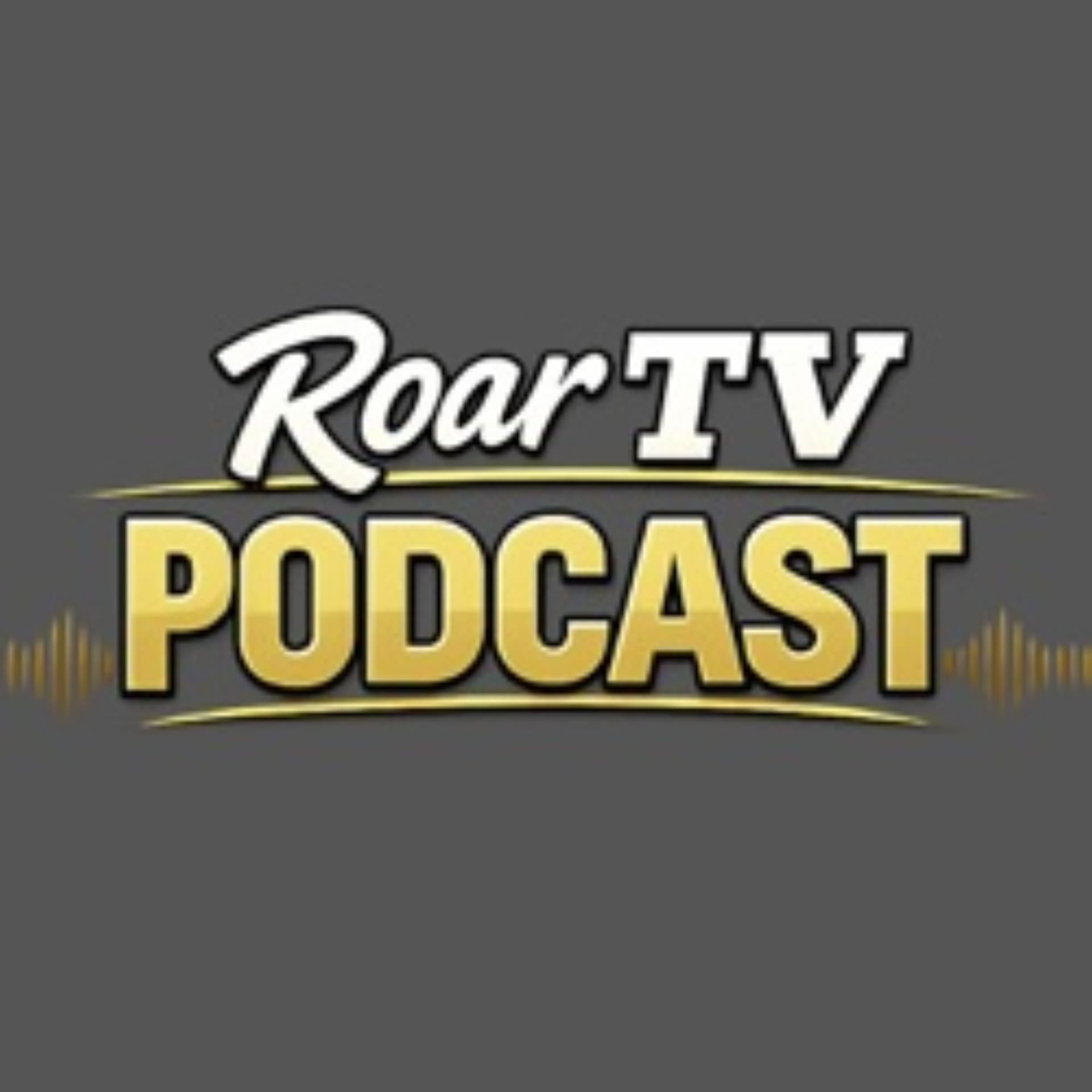 The RoarTV Podcast - Podcasts