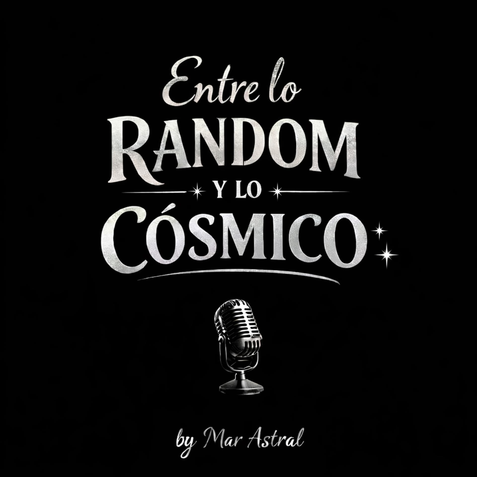 Entre lo Random y lo Cósmico - Podcasts