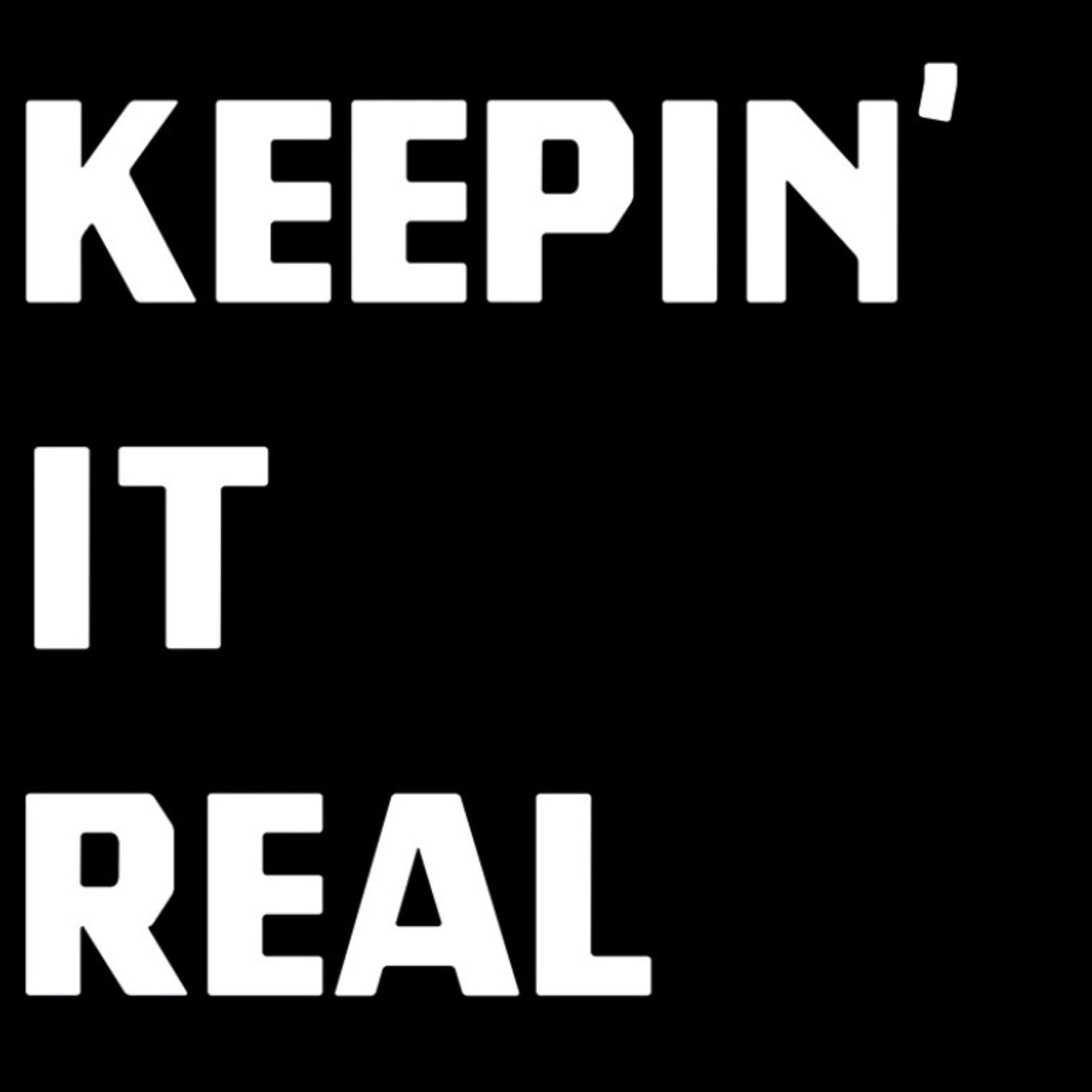 Elwood and Carlton, Keepin It Real - Podcasts