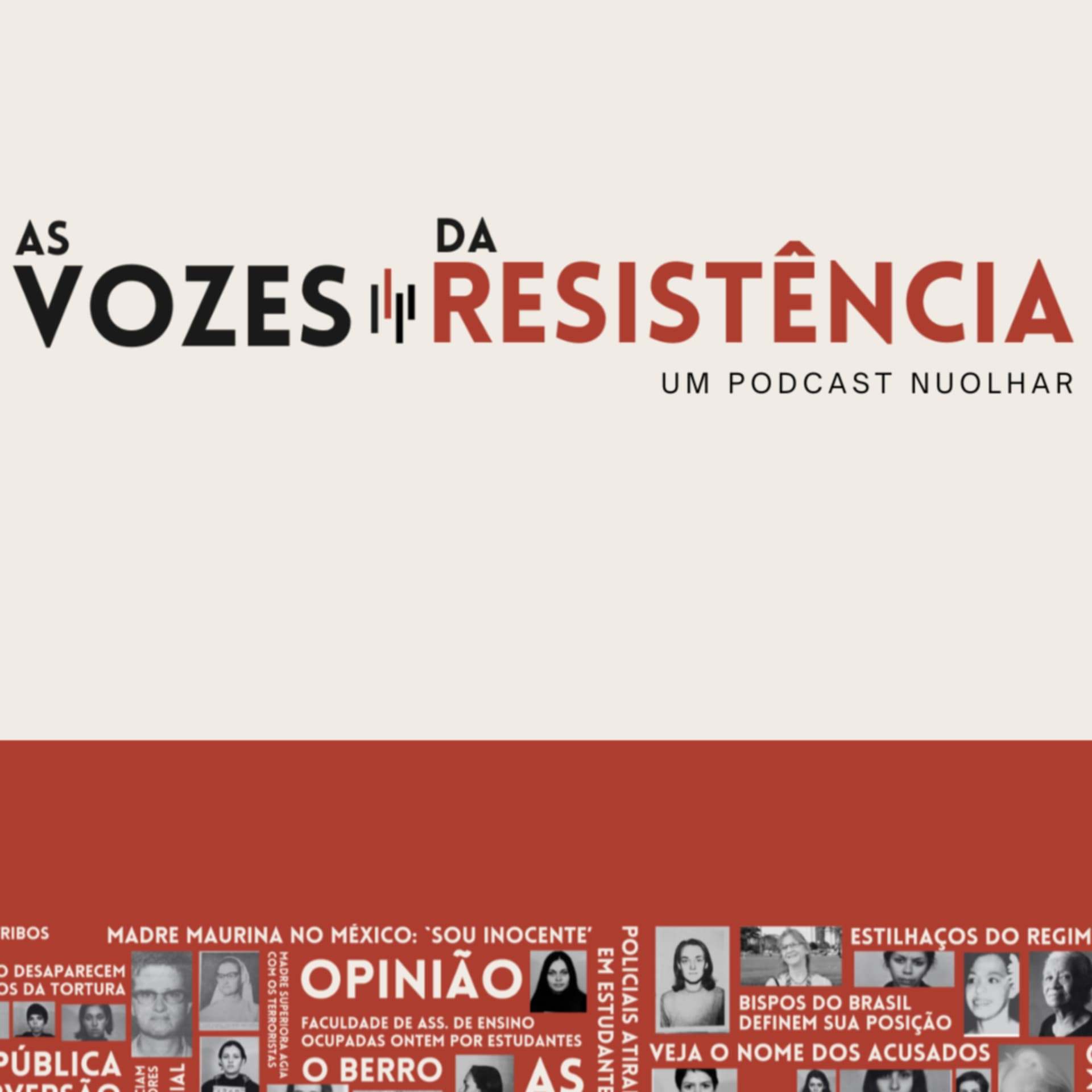 As Vozes da Resistência - Podcasts