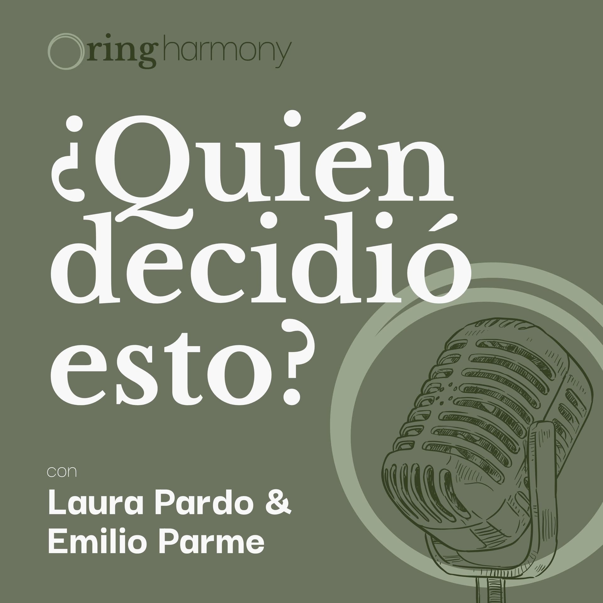 ¿Quién decidió esto? - Podcasts