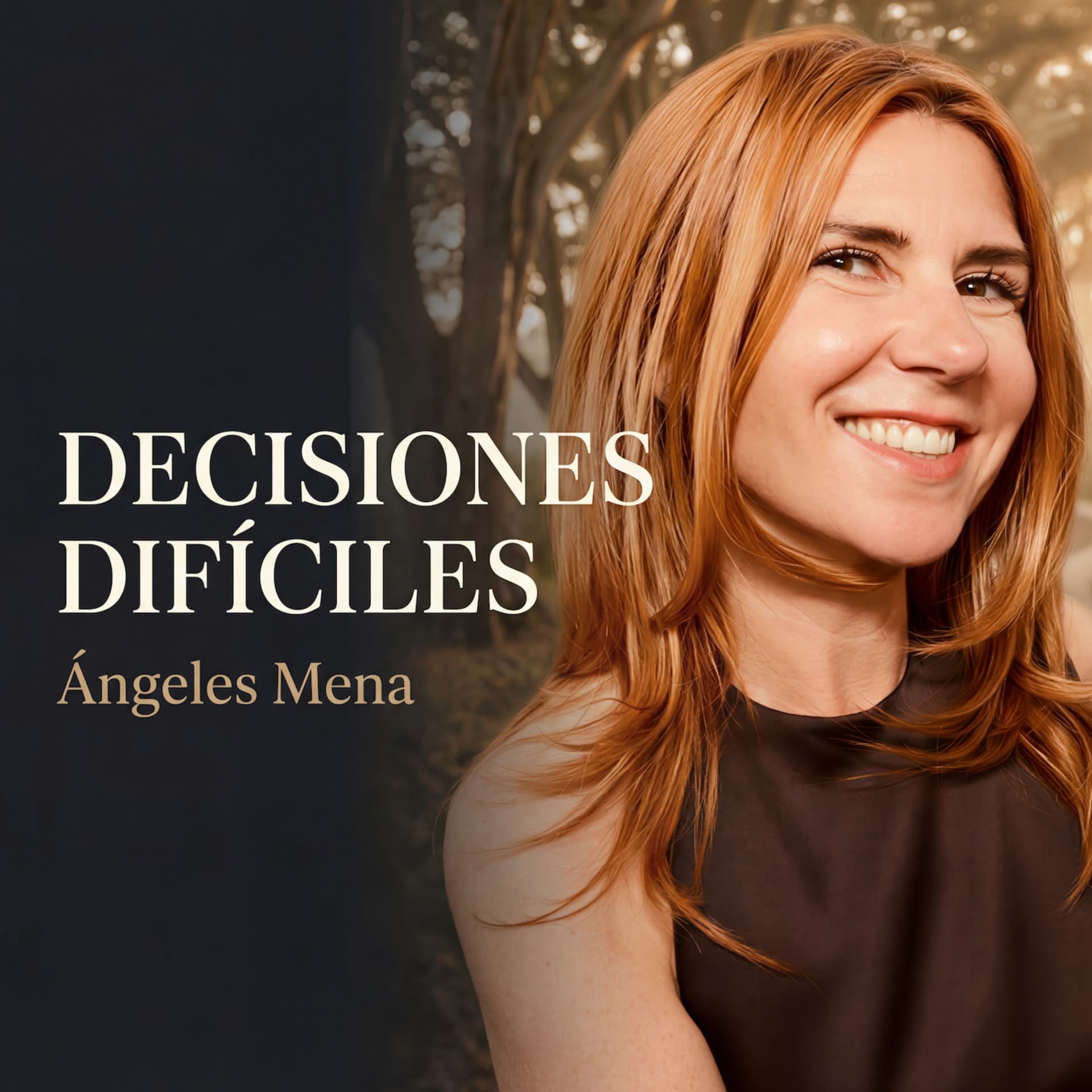 Decisiones difíciles | Ángeles Mena - Podcasts