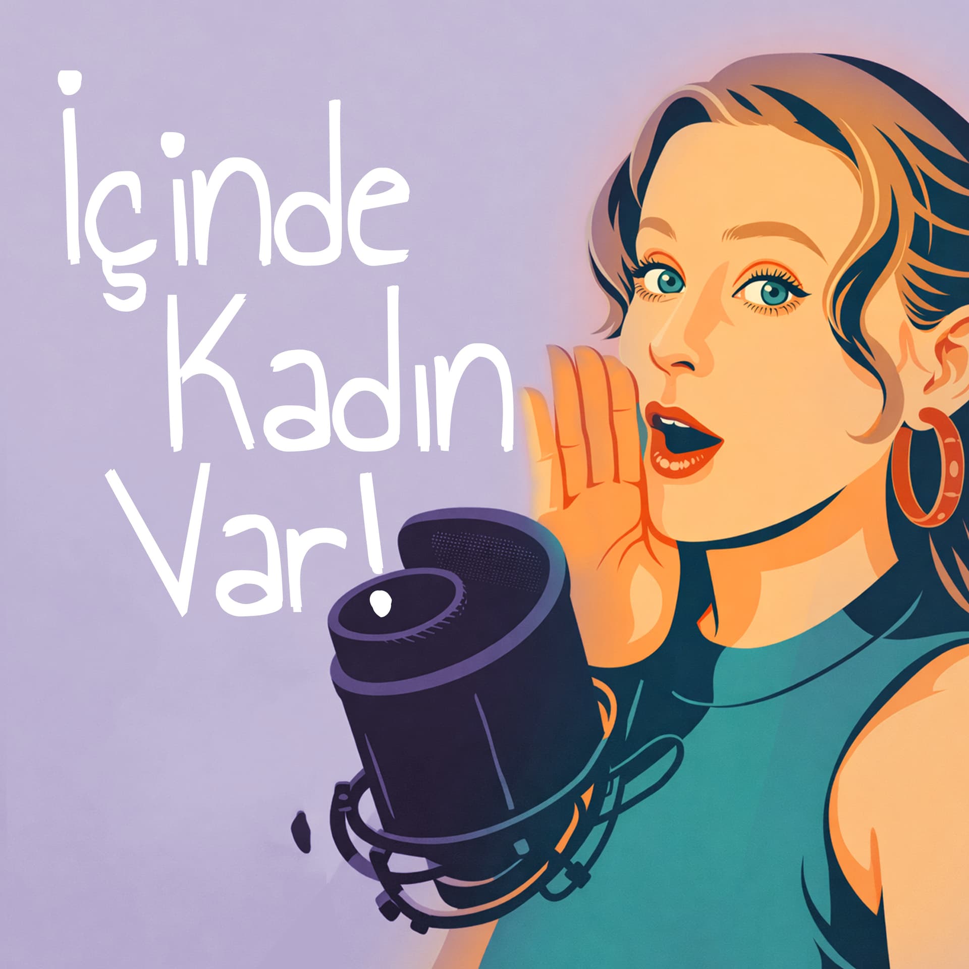 İçinde Kadın Var! - Podcasts