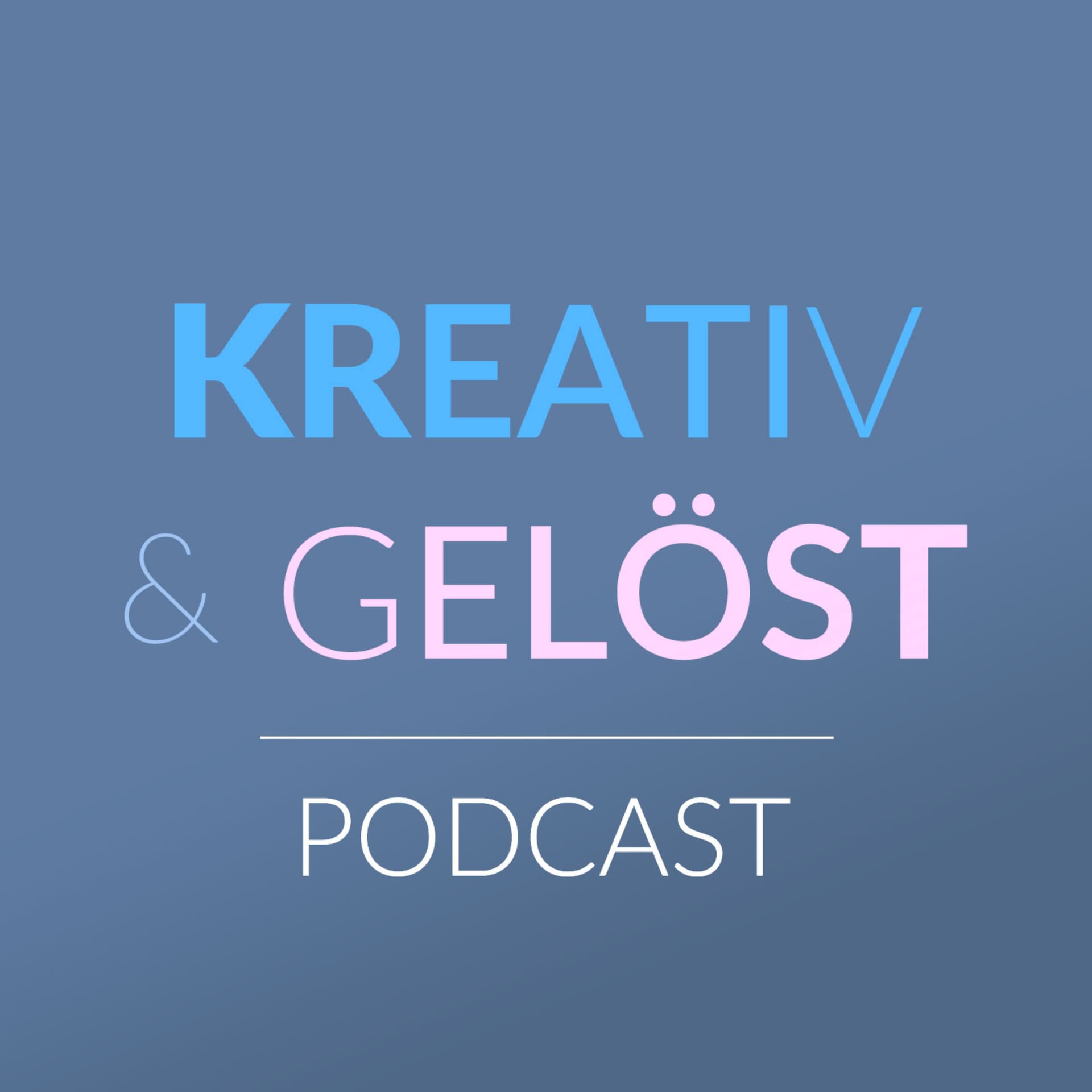 Coach Cast – Der Kreativ & Gelöst Podcast - Podcasts