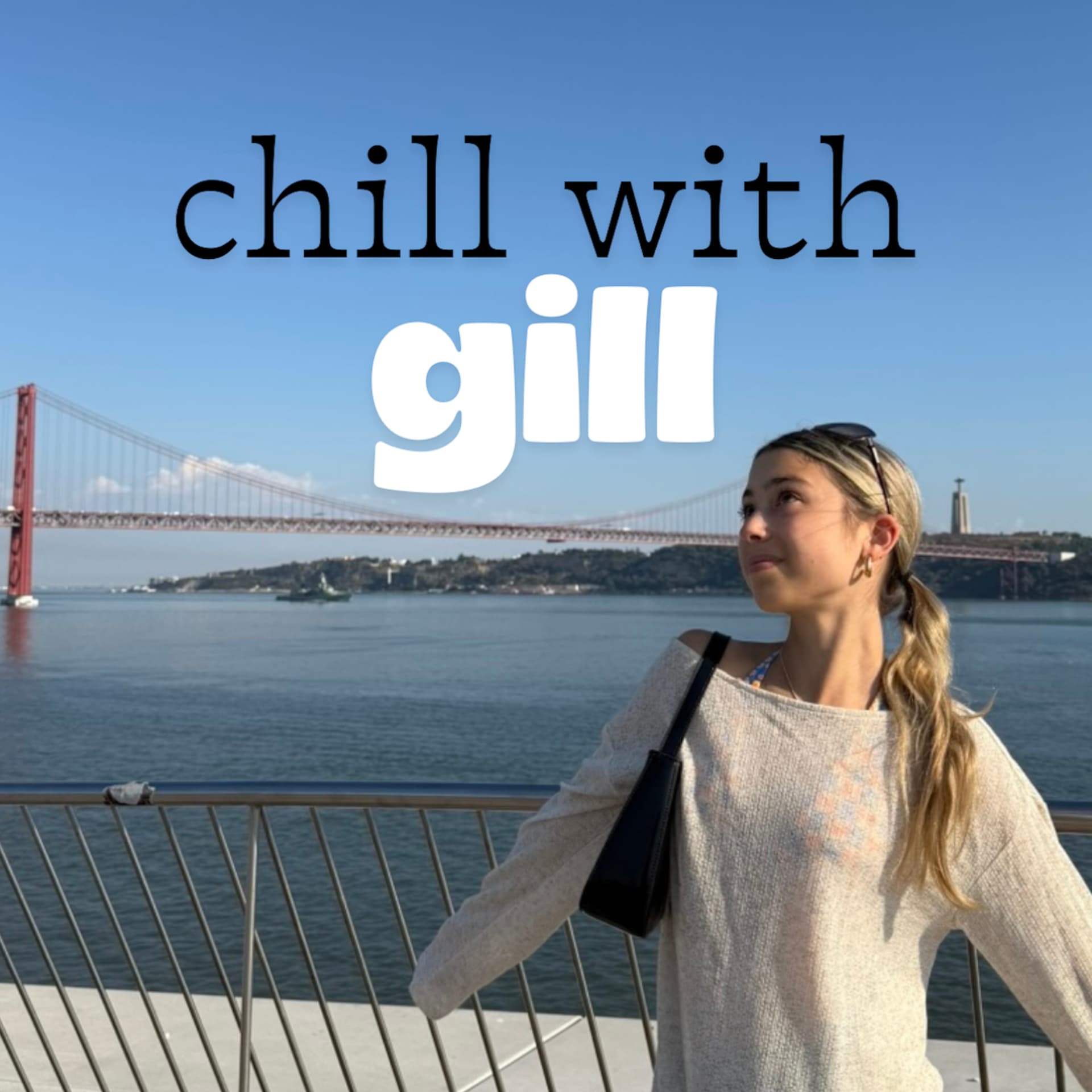 Chill with Gill - Podcasts
