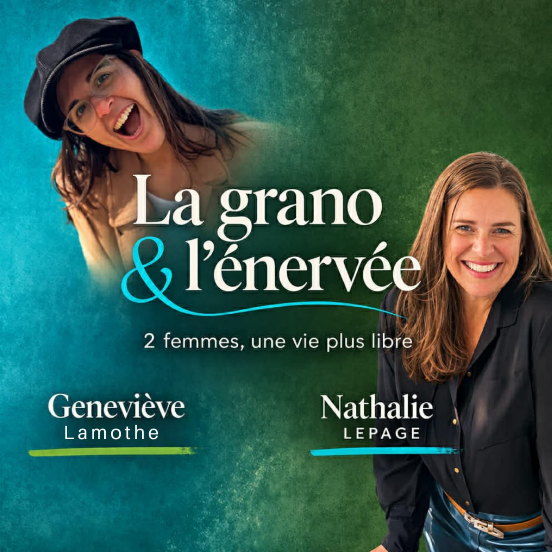 La grano & l'énervée - Podcasts