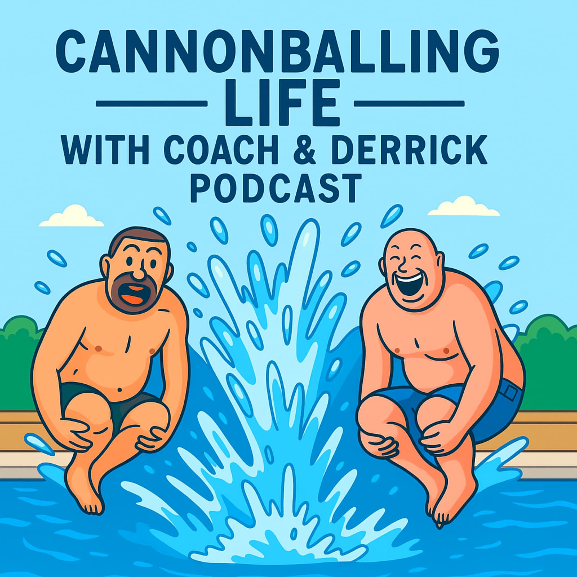 Cannonballing Life with Coach & Derrick - Podcasts
