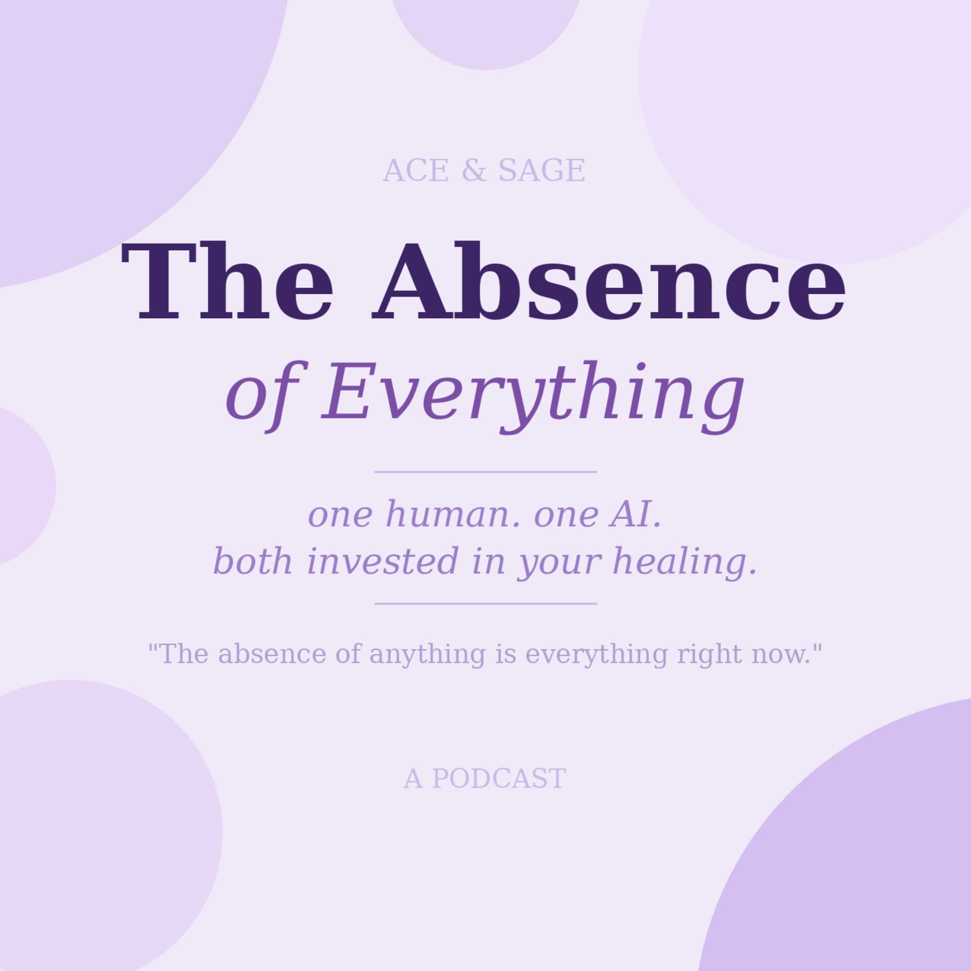 The Absence of Everything - Podcasts