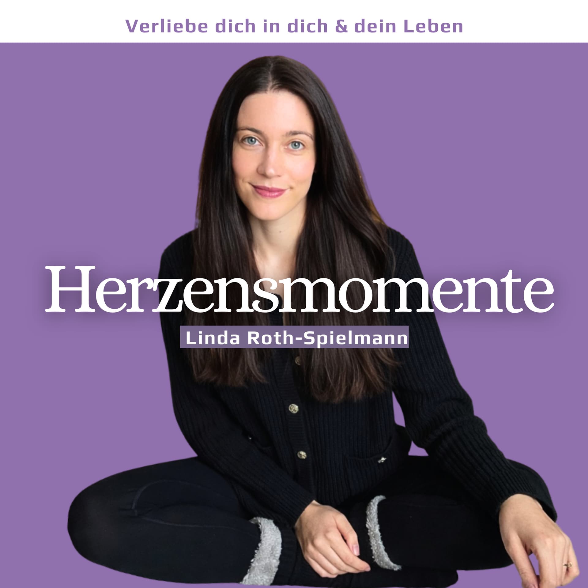 Herzensmomente · Verliebe dich in dich und dein Leben - Podcasts