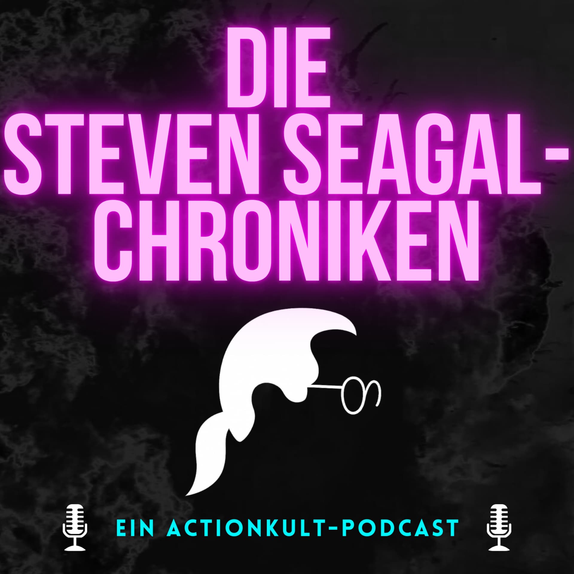Die Steven Seagal-Chroniken - Podcasts