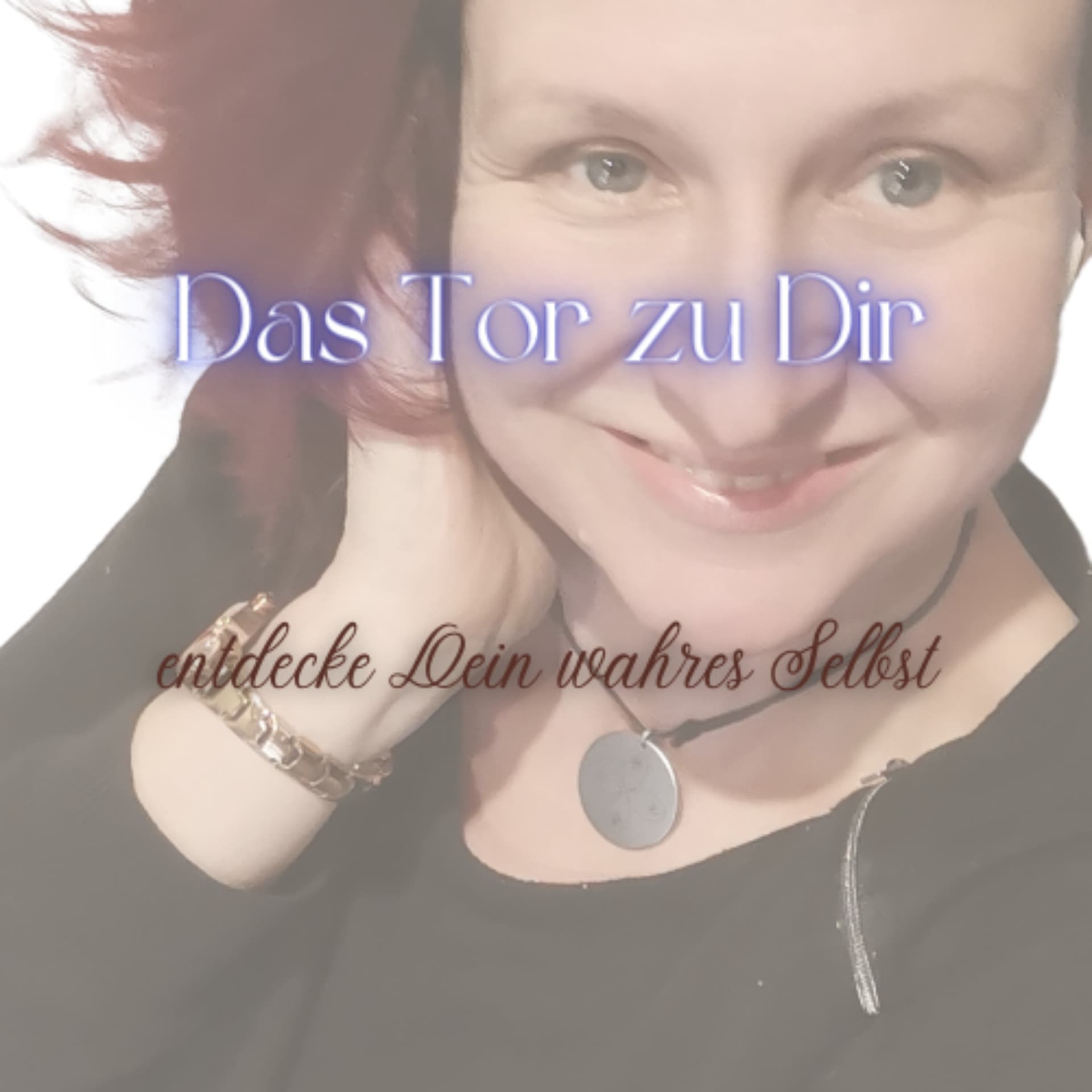 Das Tor zu Dir, entdecke Dein wahres Selbst - Podcasts