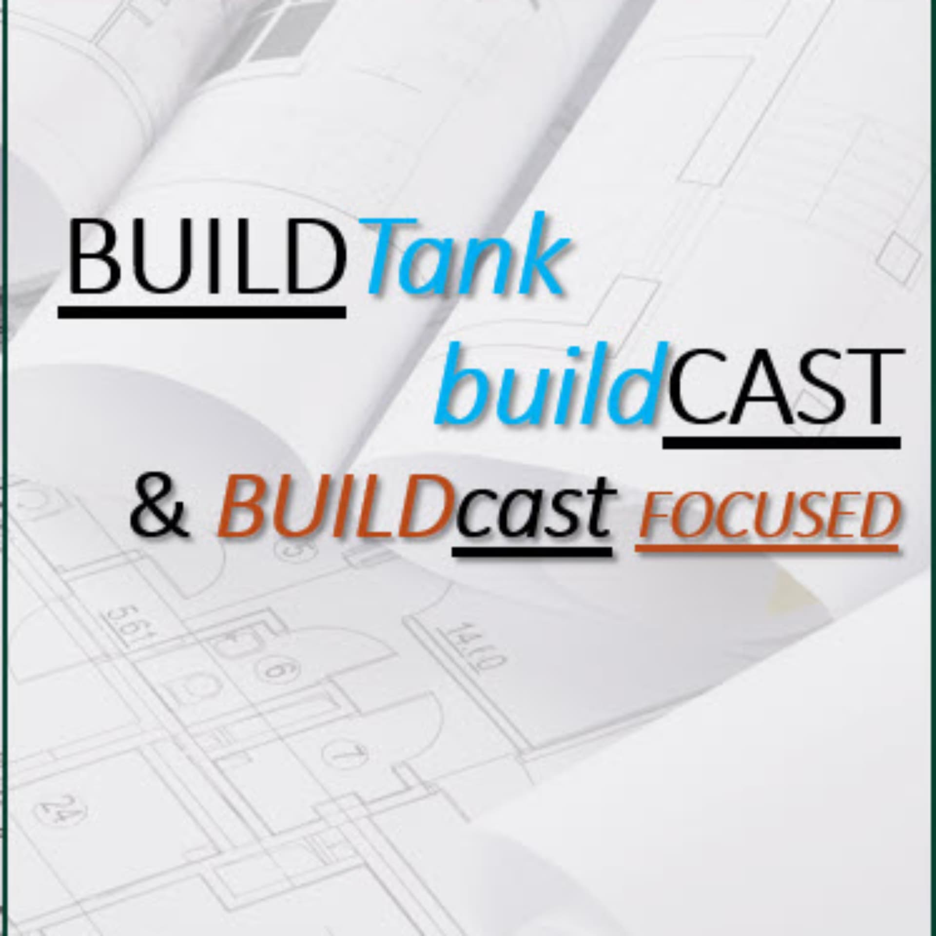 BUILDTank / buildCAST - Podcasts