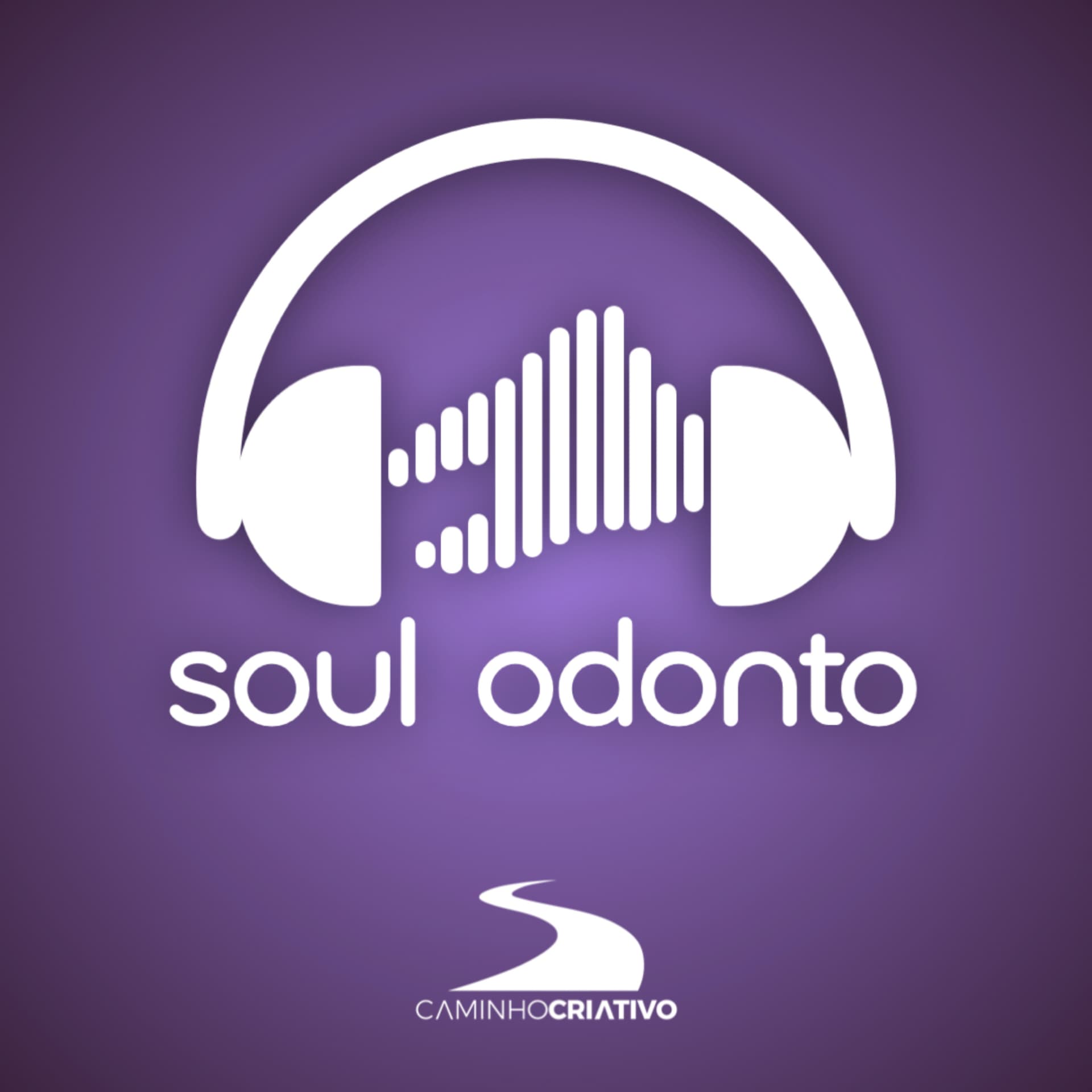 Soul Odonto - Viva a odontologia de corpo e alma - Podcasts