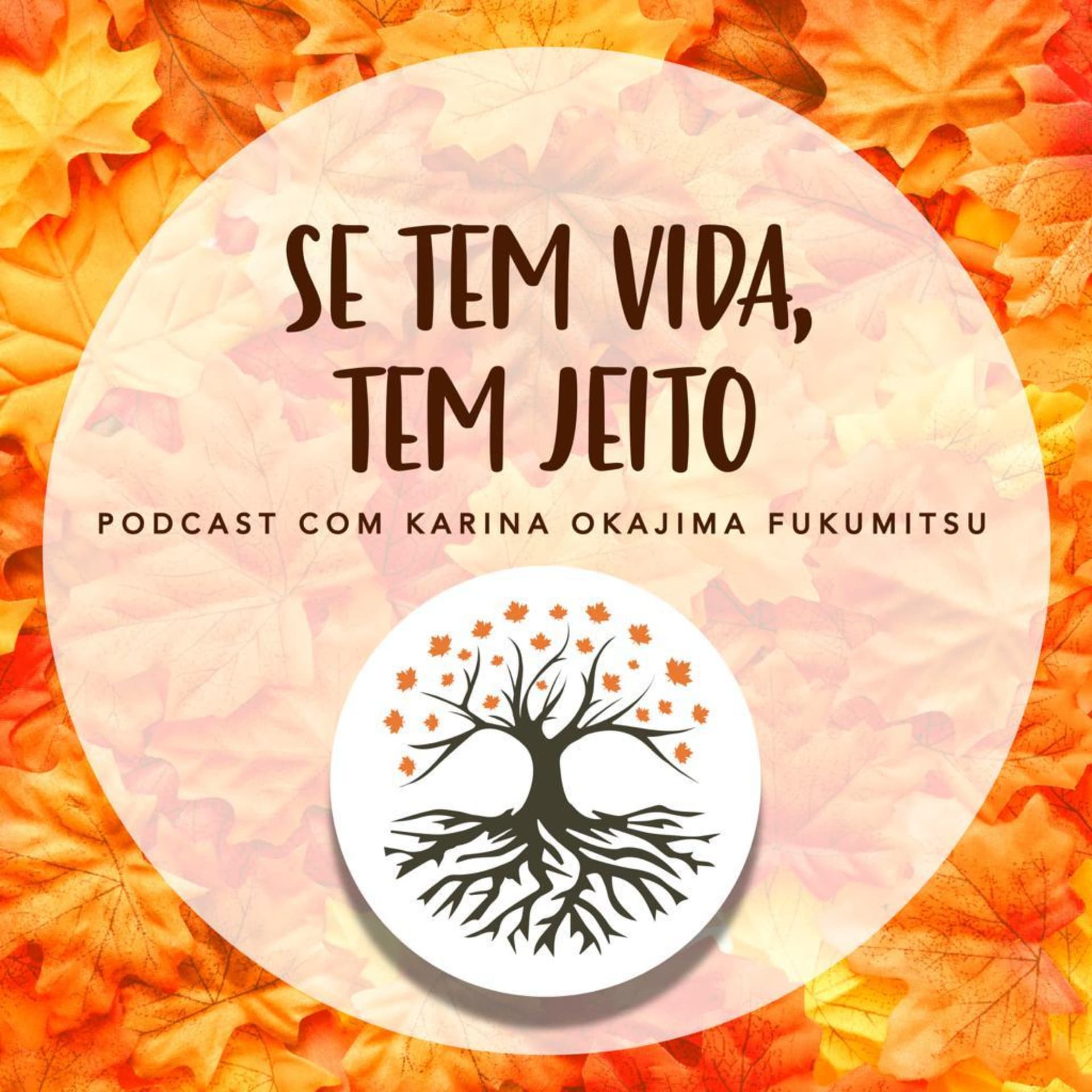 Se tem vida, tem jeito Podcast - Podcasts