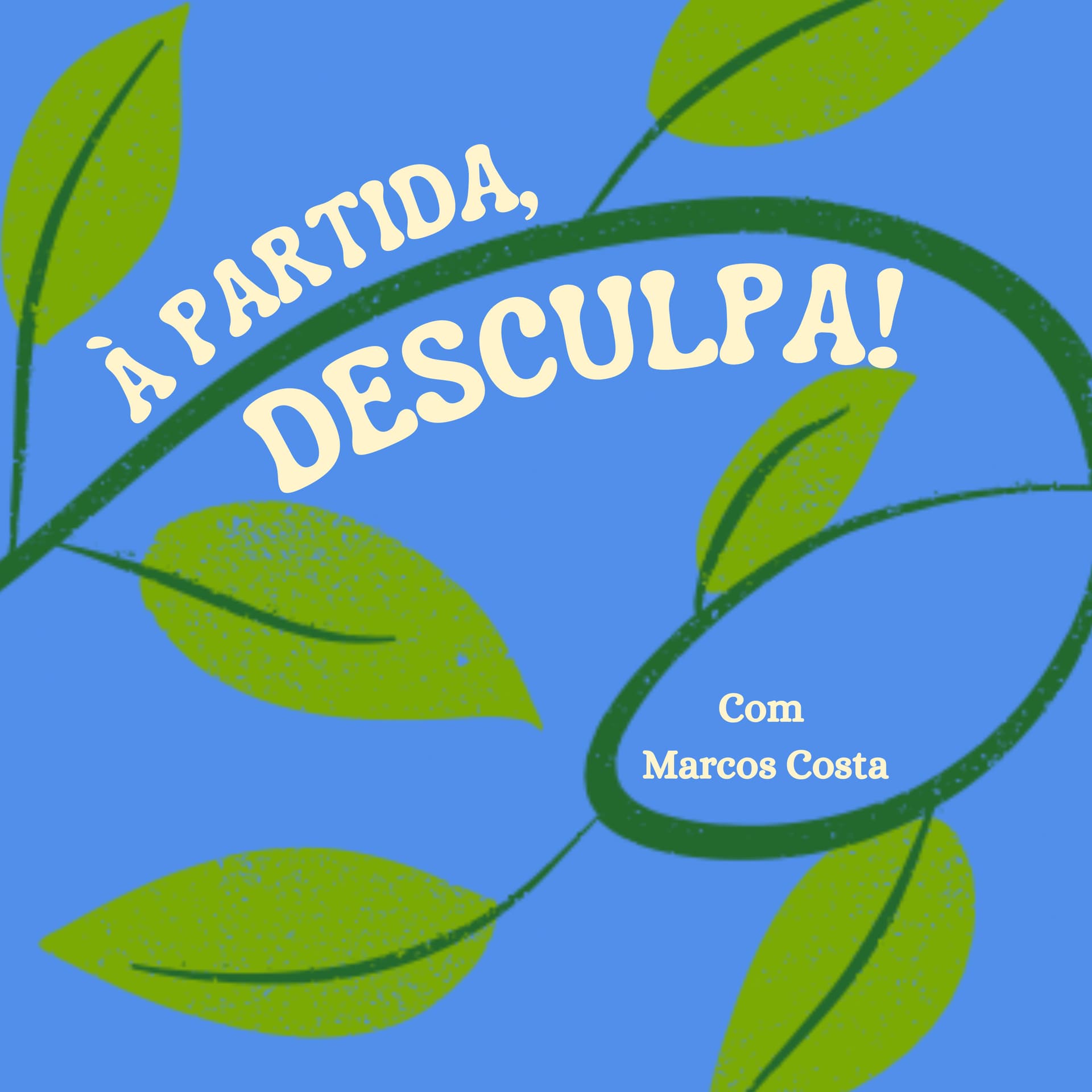 À Partida, Desculpa - Podcasts