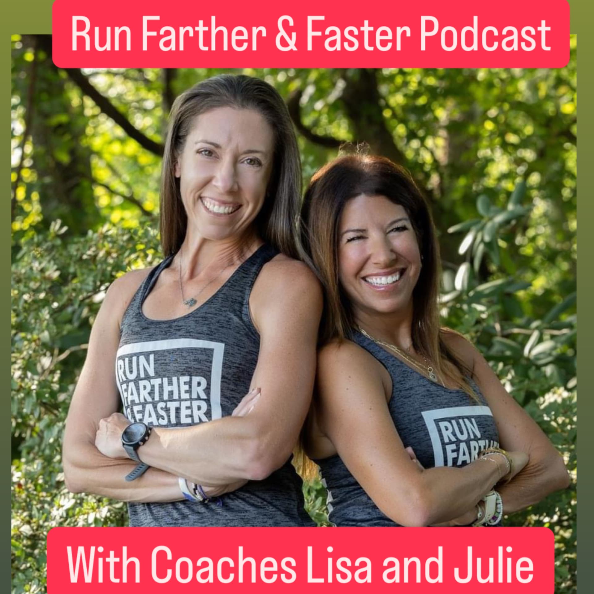 Run Farther & Faster — The Podcast with Coaches Lisa Levin and Julie Sapper - Podcasts