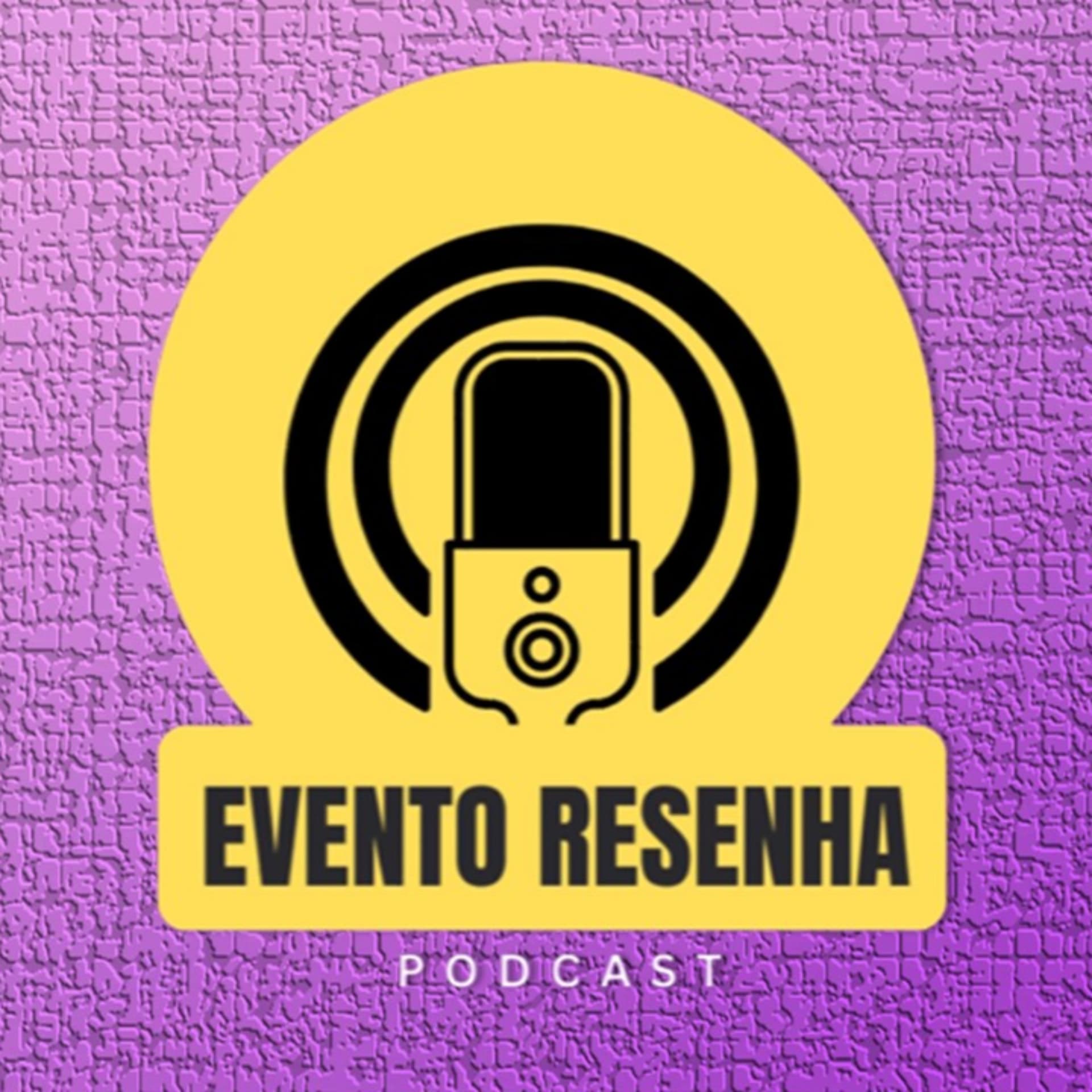 Evento Resenha - Podcasts