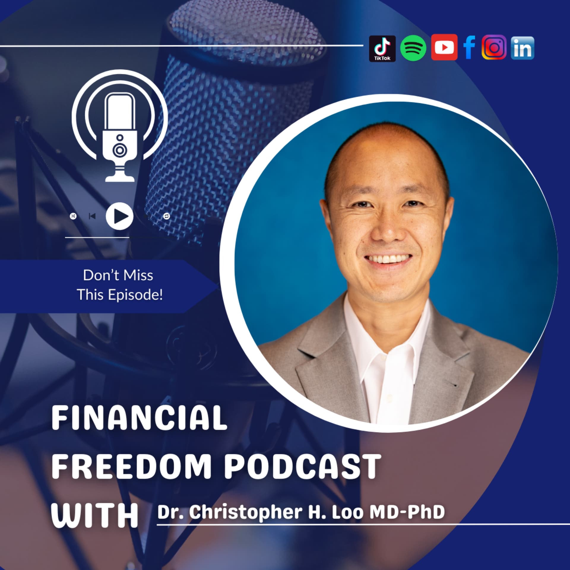 Financial Freedom Podcast with Dr. Christopher H. Loo, MD-PhD - Podcasts