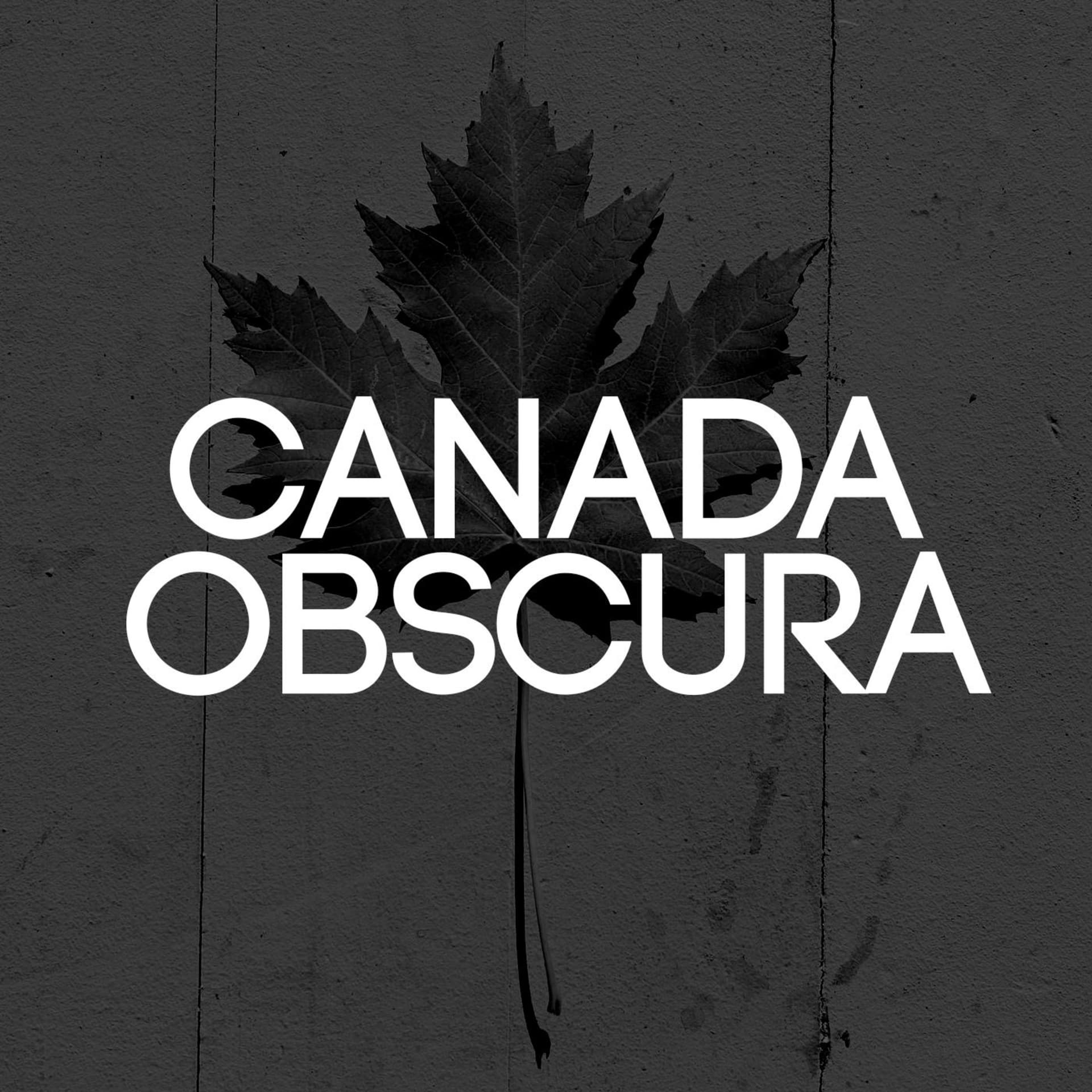 Canada Obscura - Podcasts
