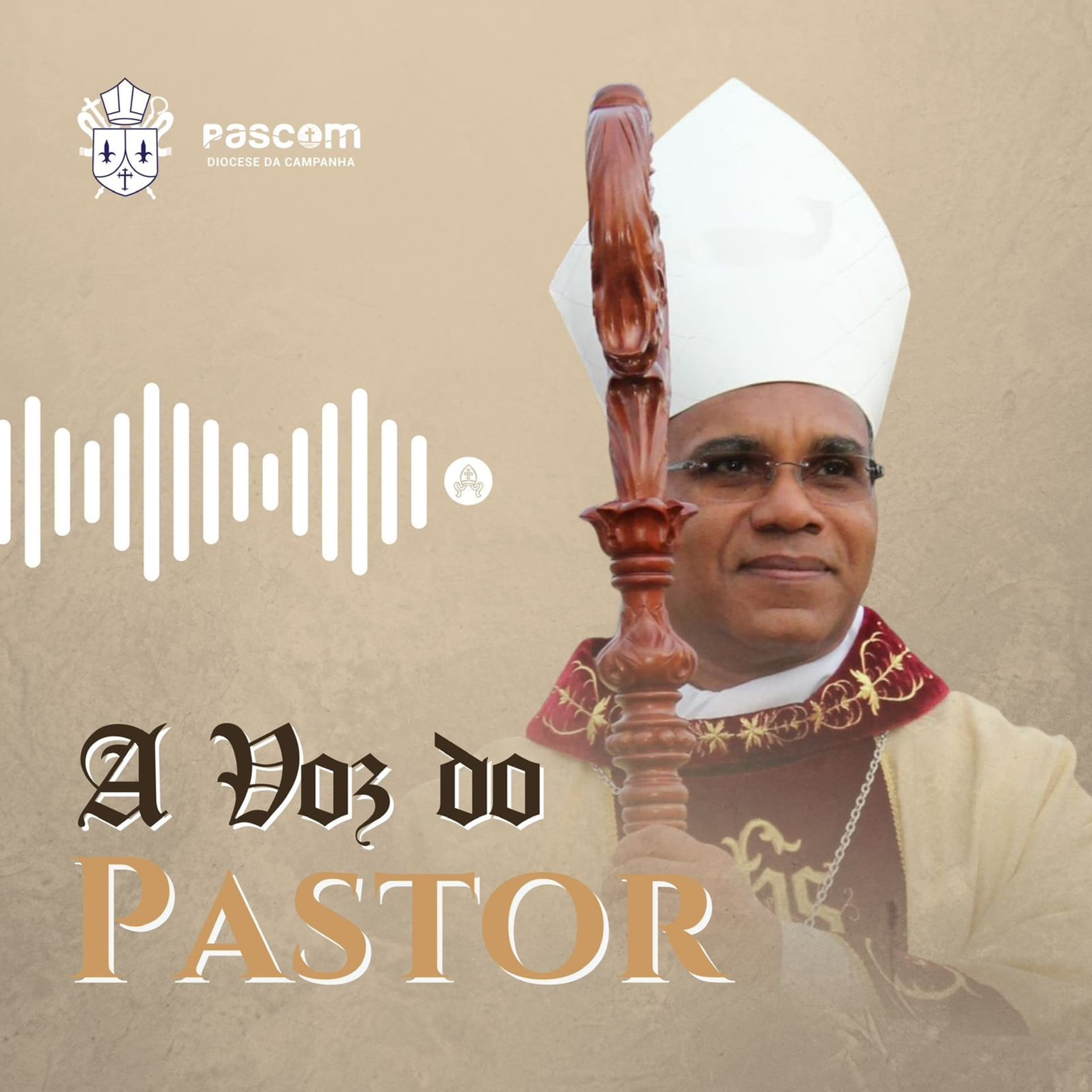 A Voz do Pastor | Dom Pedro Cunha Cruz - Podcasts