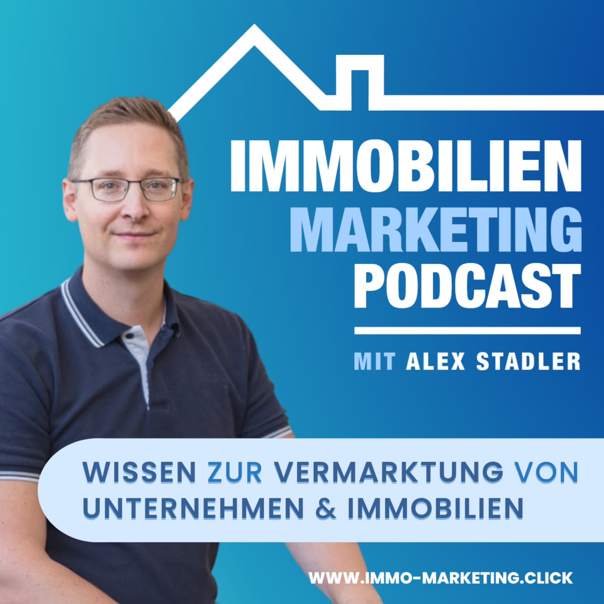 Immo x Marketing | Sichtbarkeit schafft Cashflow. Cashflow bringt Immobilien und Freiheit. - Podcasts