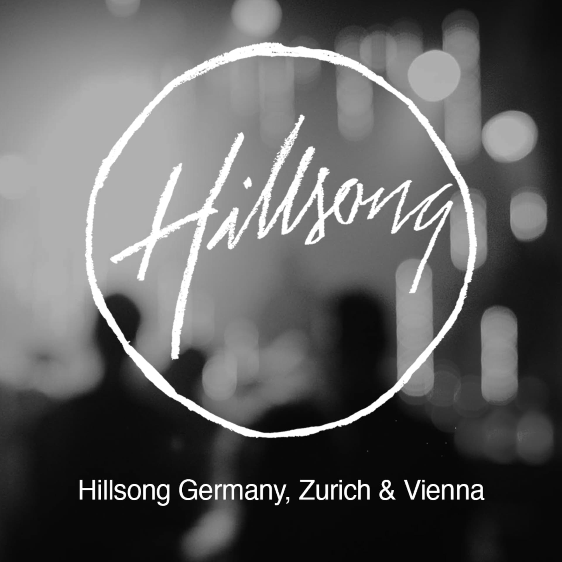 Hillsong Church Germany, Zurich, Vienna - Podcasts