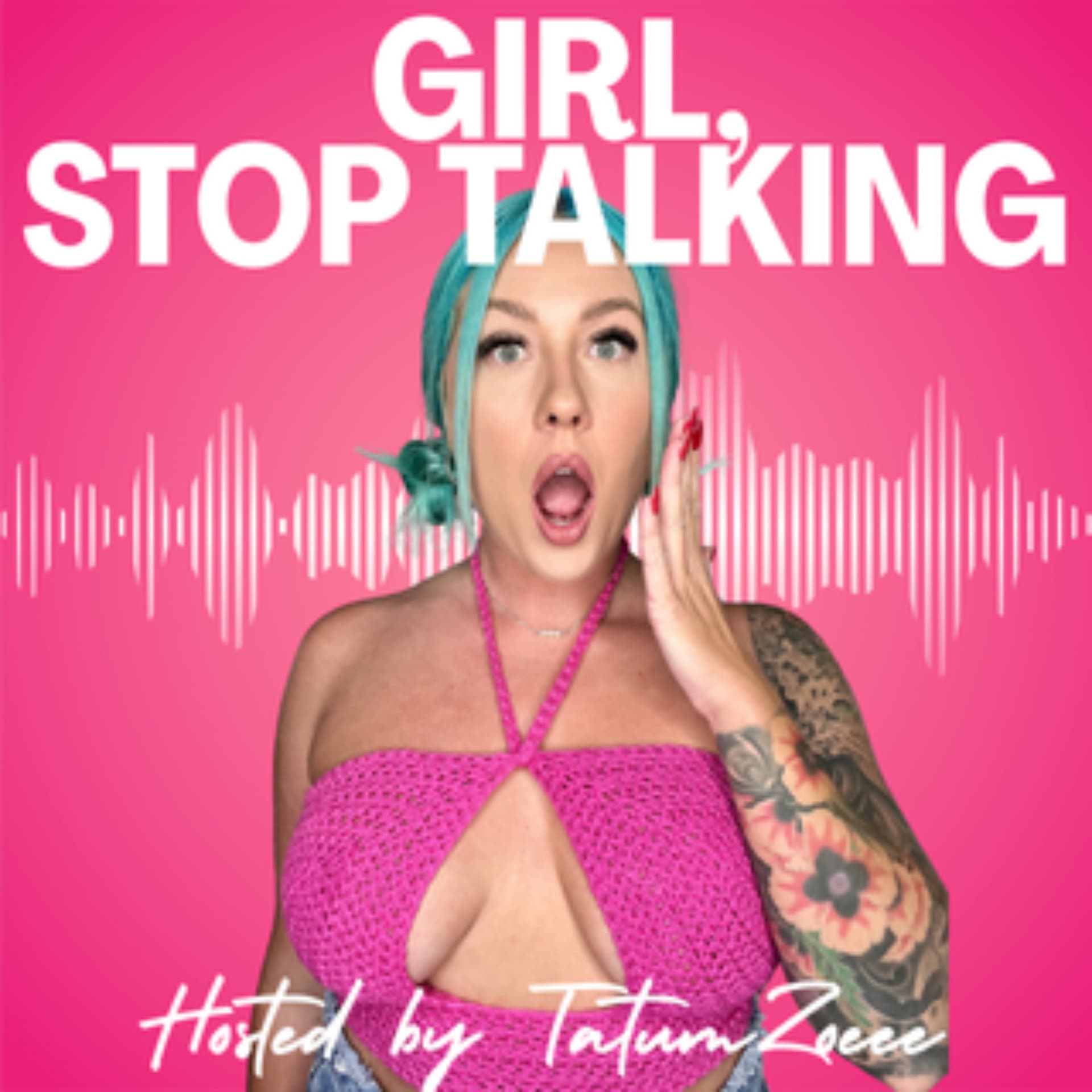 Girl Stop Talking - Podcasts