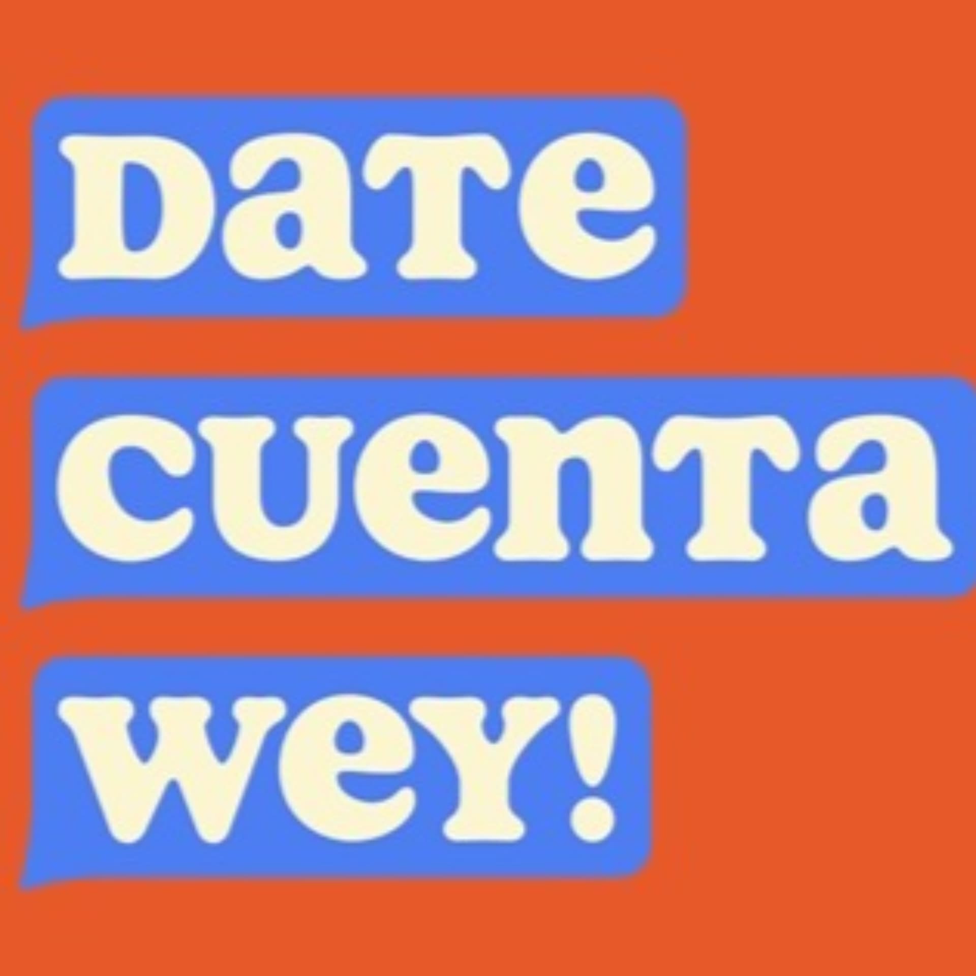 Date Cuenta Wey - Podcasts