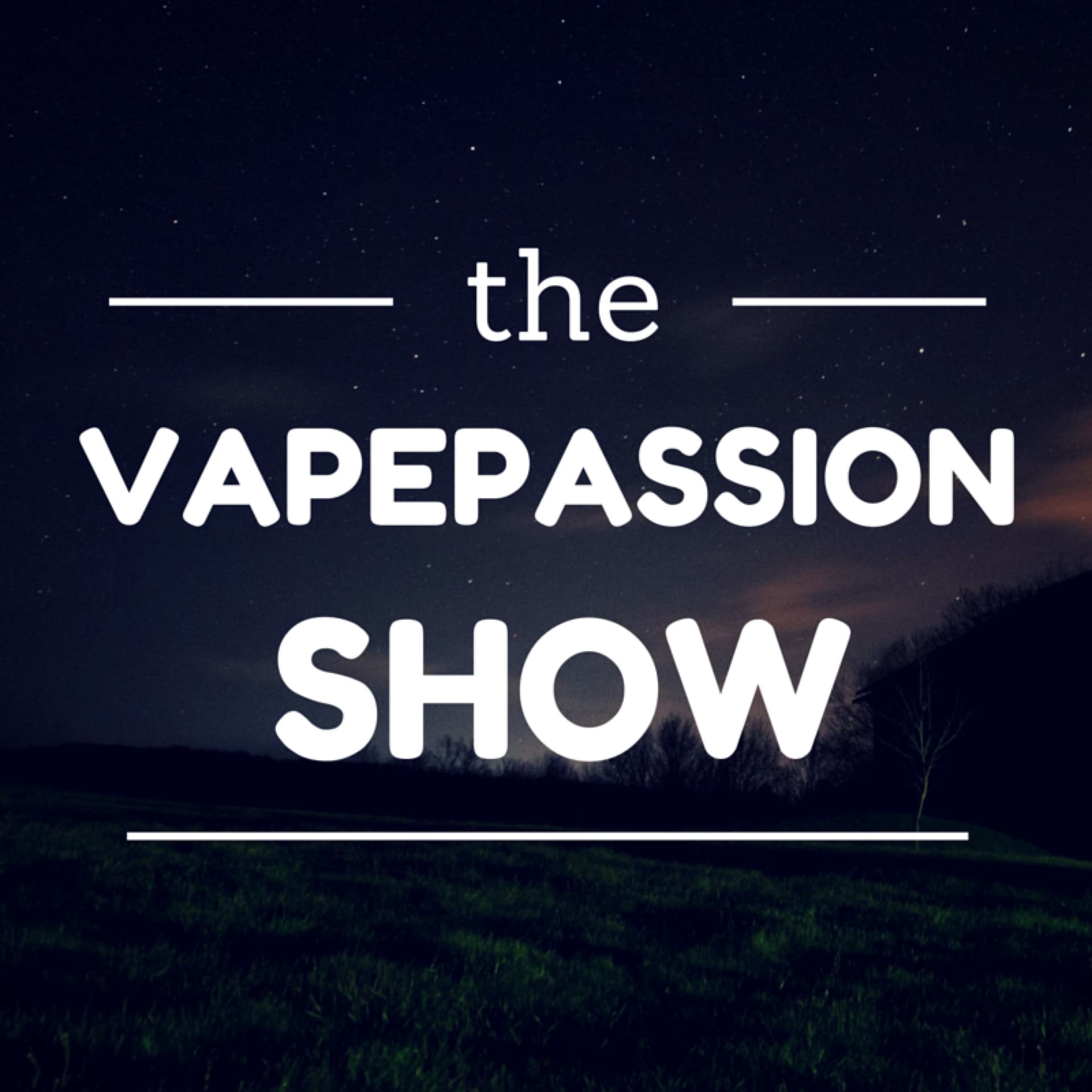 The VapePassion Podcast: Vaping | Electronic Cigarettes - Podcasts