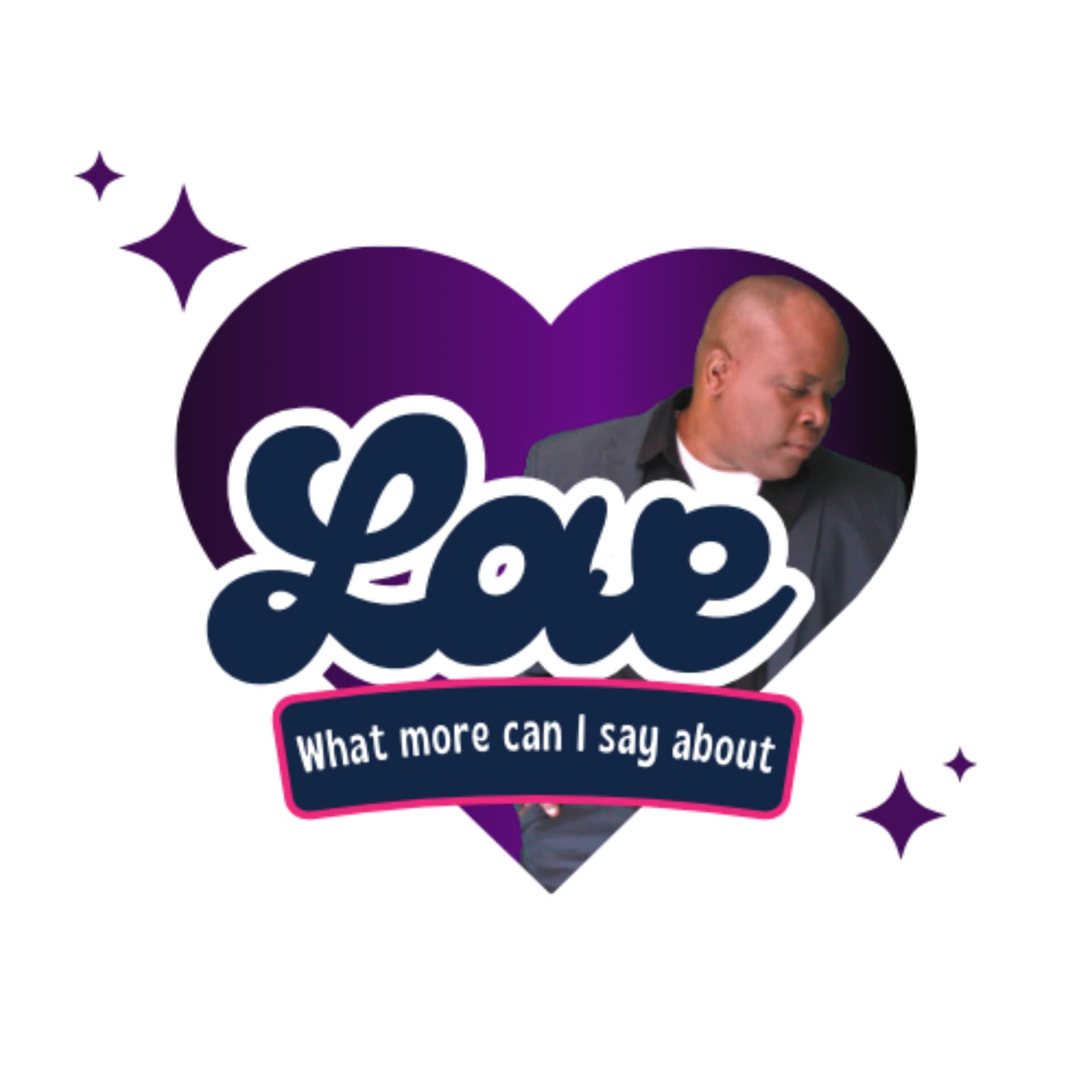 What more can I say about love? - Podcasts