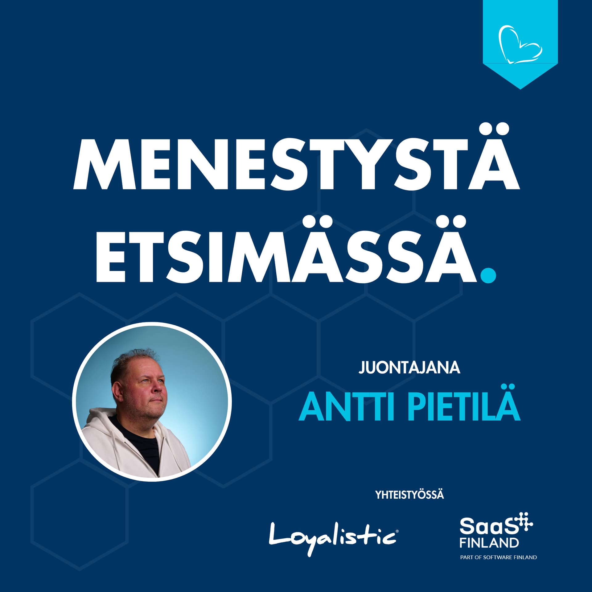 Menestystä Etsimässä Antti Pietilän kanssa - Podcasts