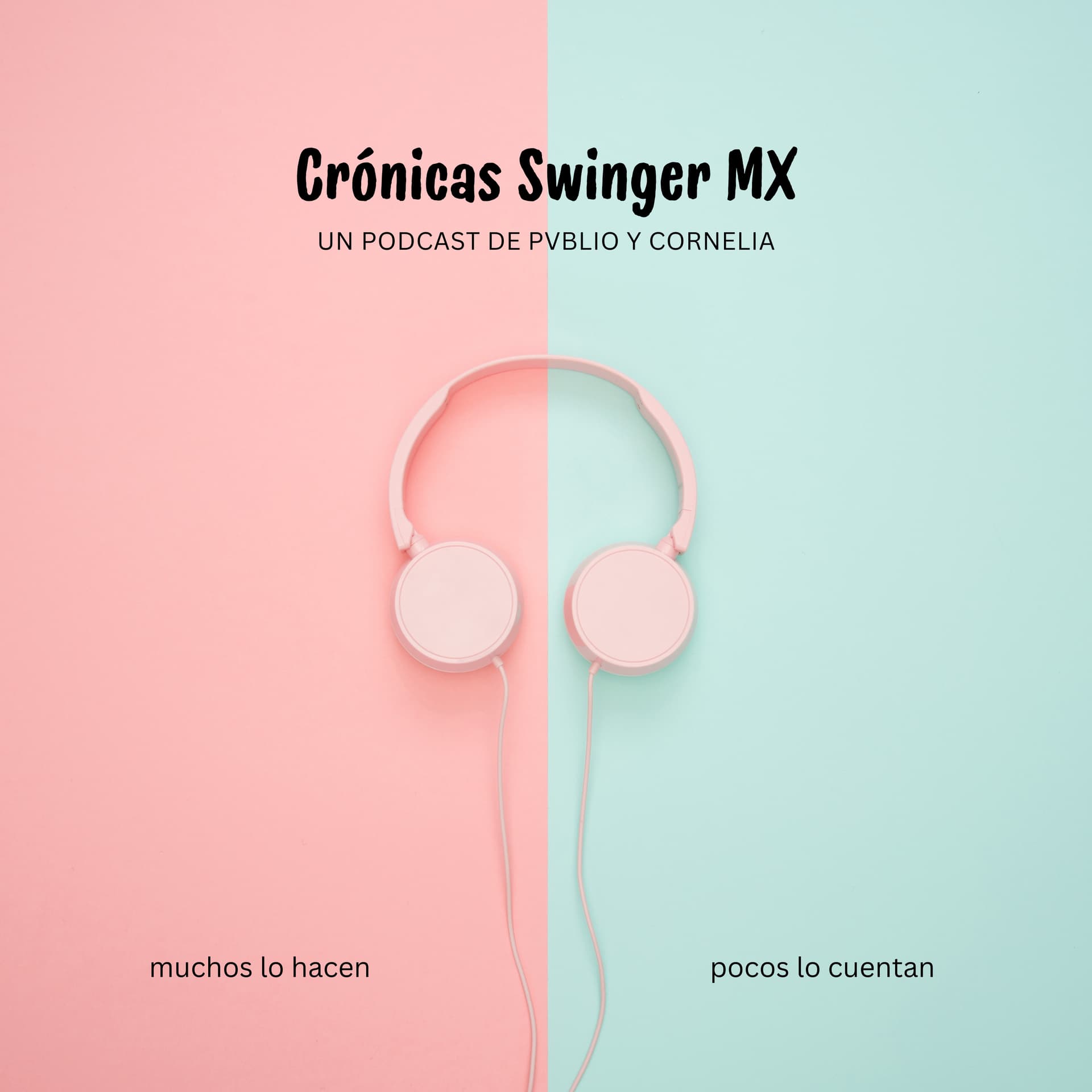 CRÓNICAS SWINGER MX - Podcasts