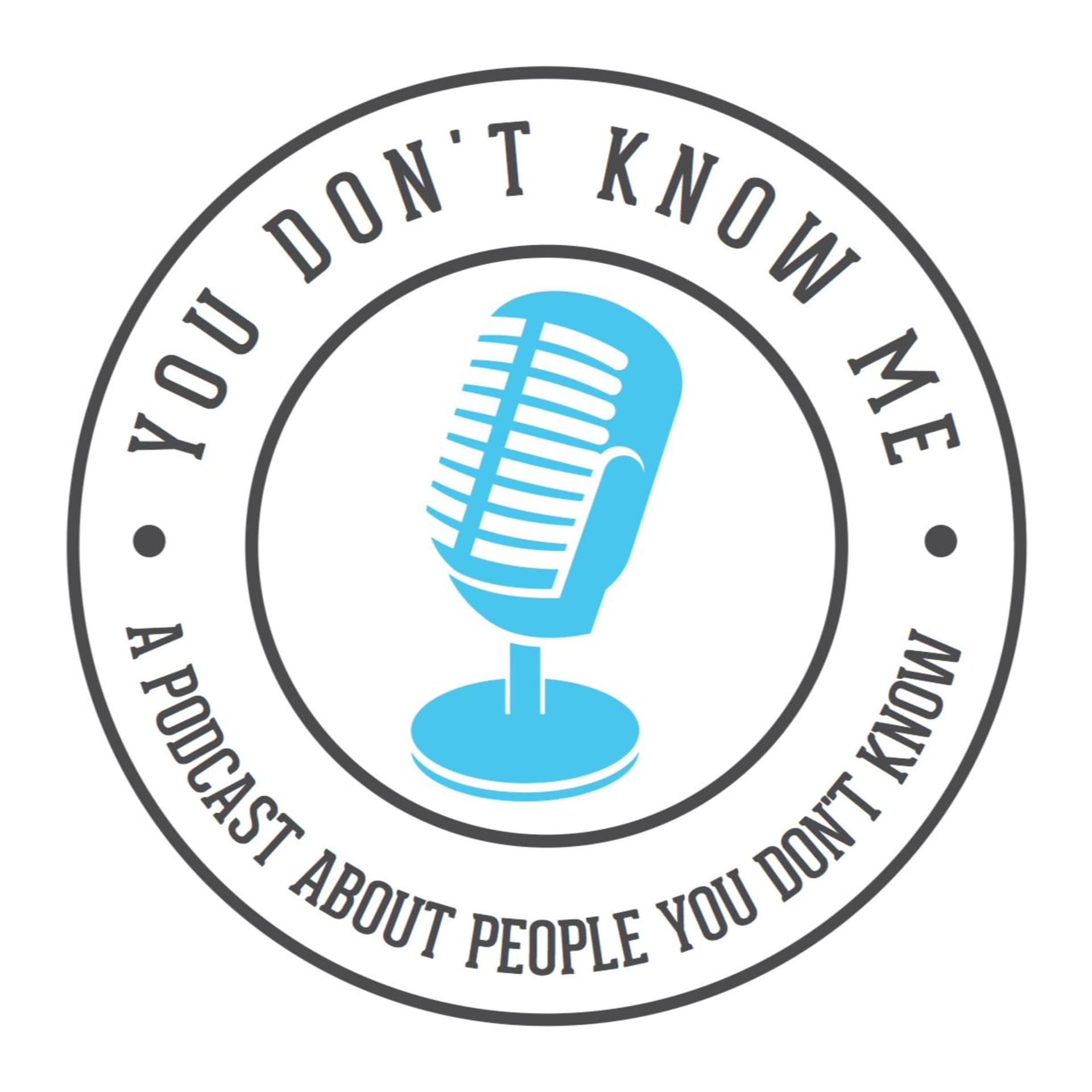 You Don't Know Me - Podcasts