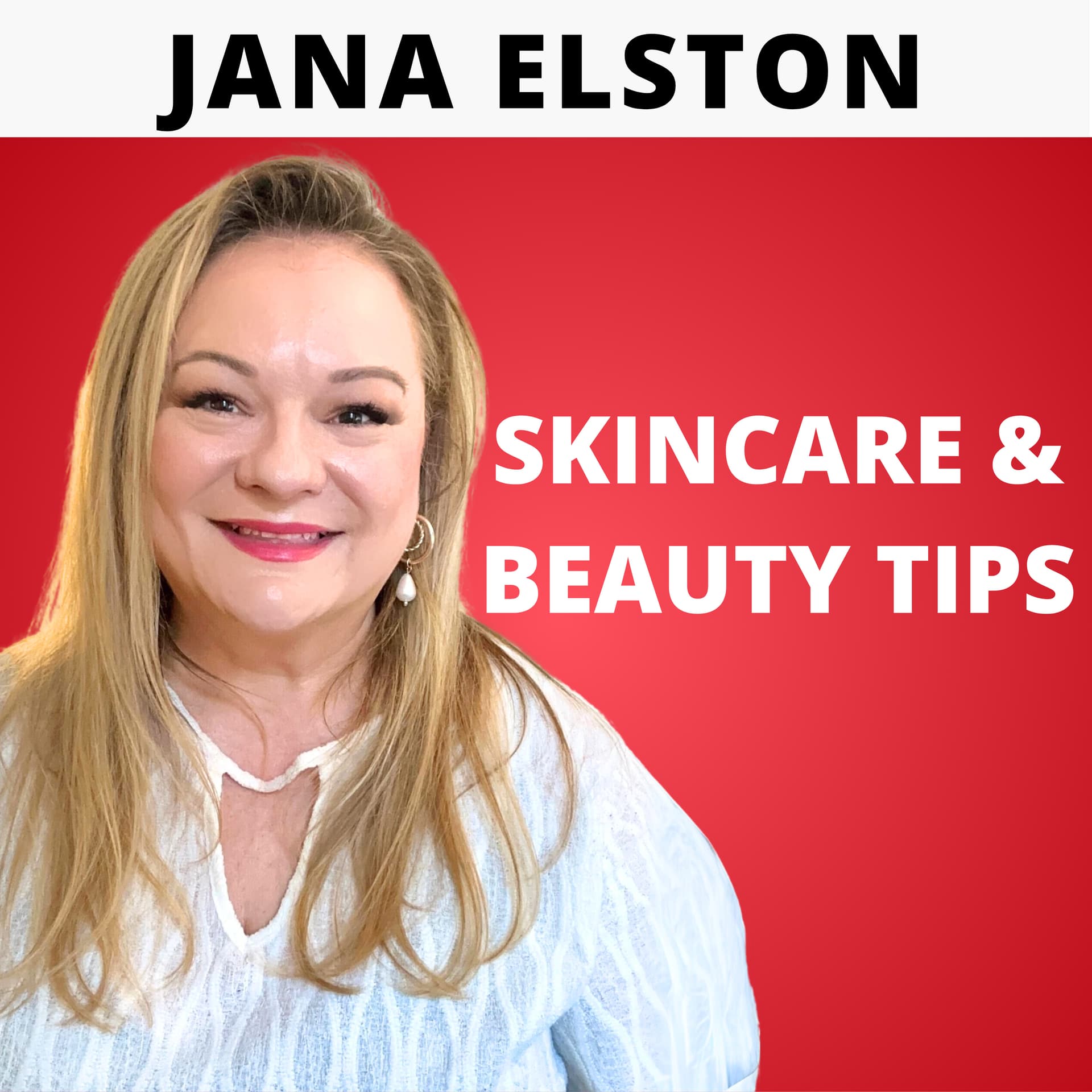 Skincare Teacher Beauty Tips Show with Jana Elston - Podcasts