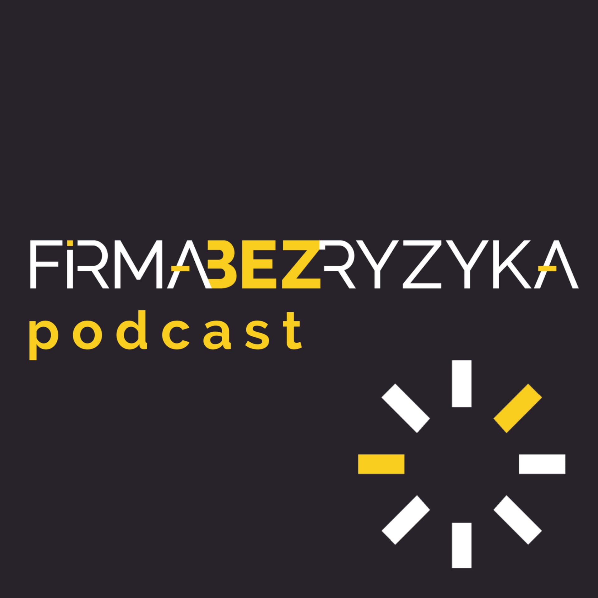 Firma bez Ryzyka - Podcasts