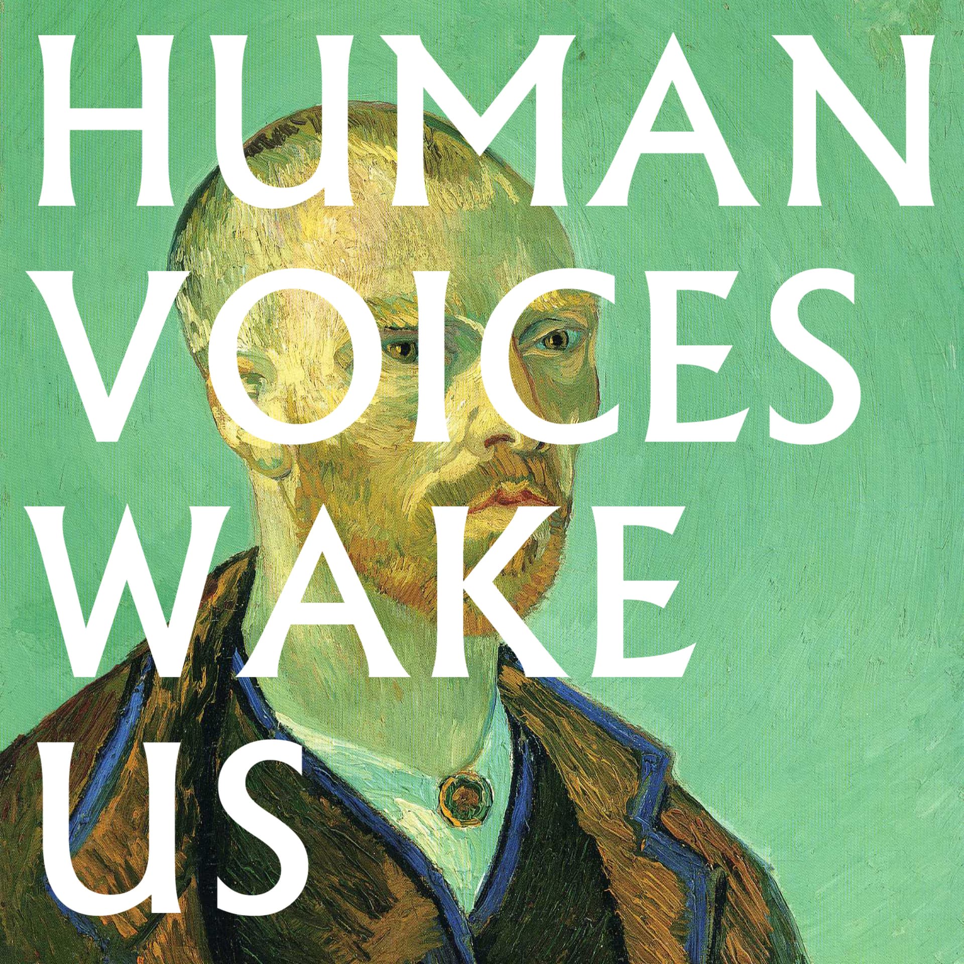 Human Voices Wake Us - Podcasts