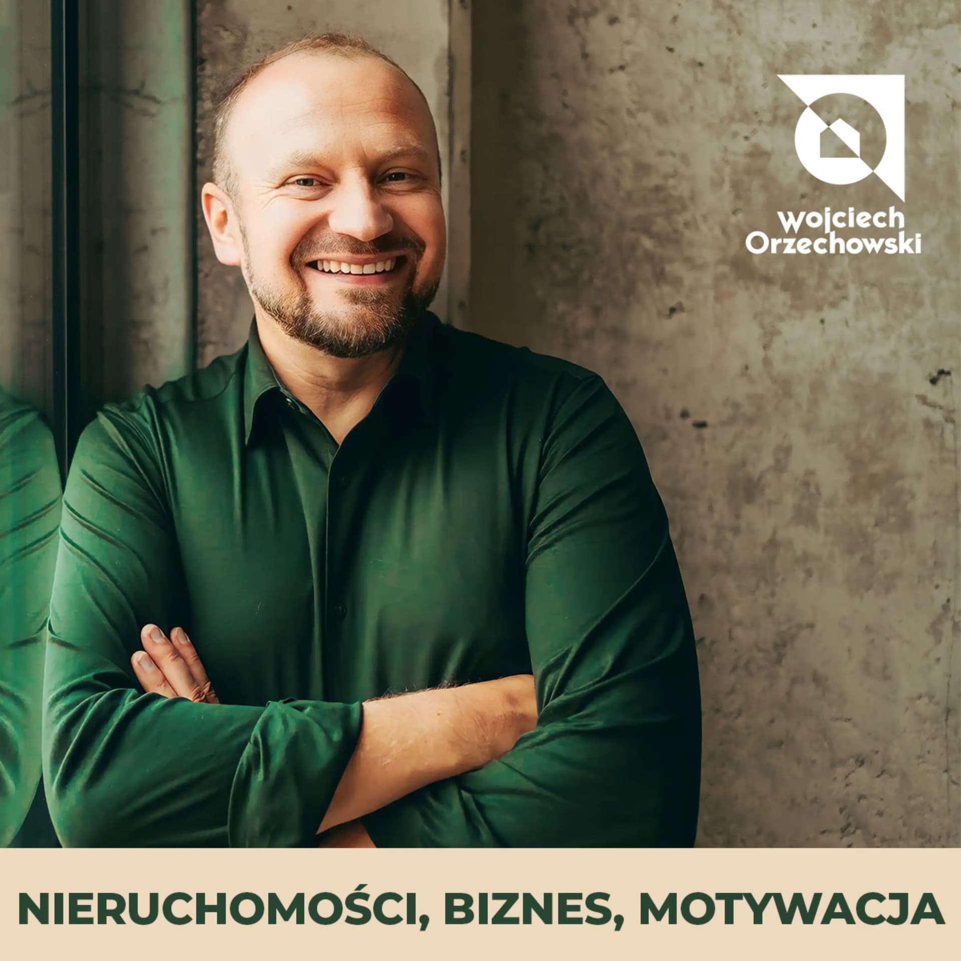 Wojciech Orzechowski - Nieruchomości, biznes, motywacja - Podcasts