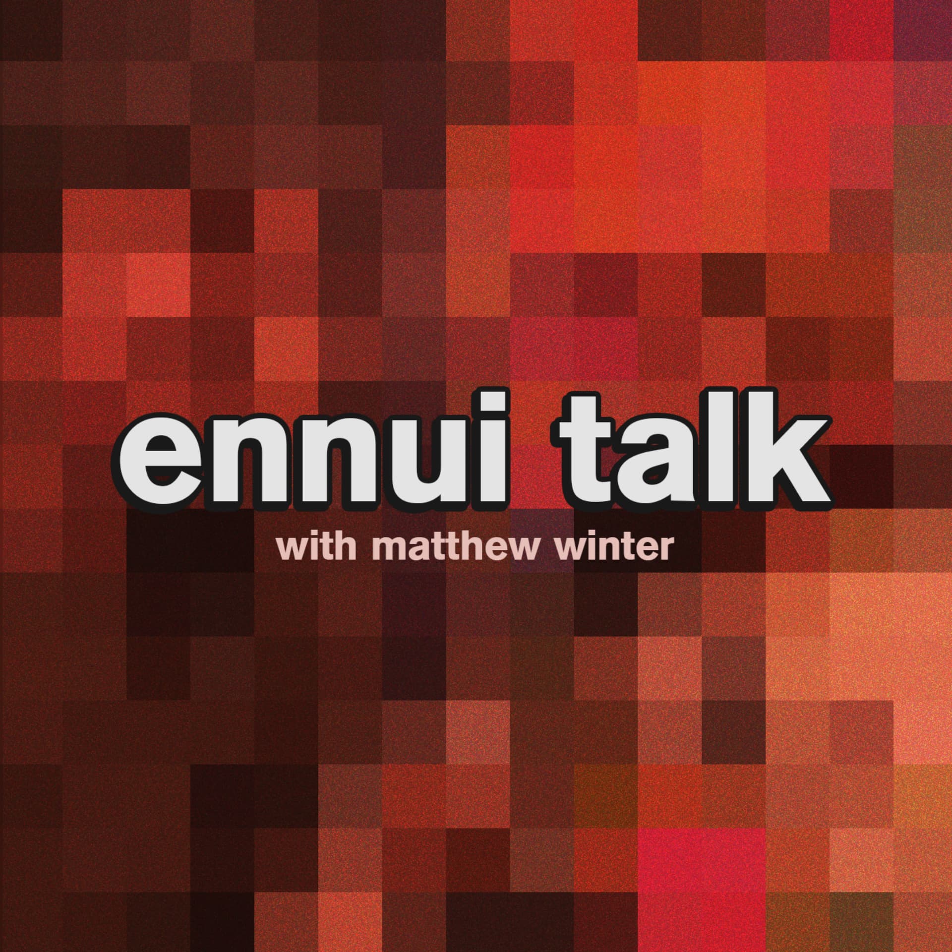 Ennui Talk - Podcasts