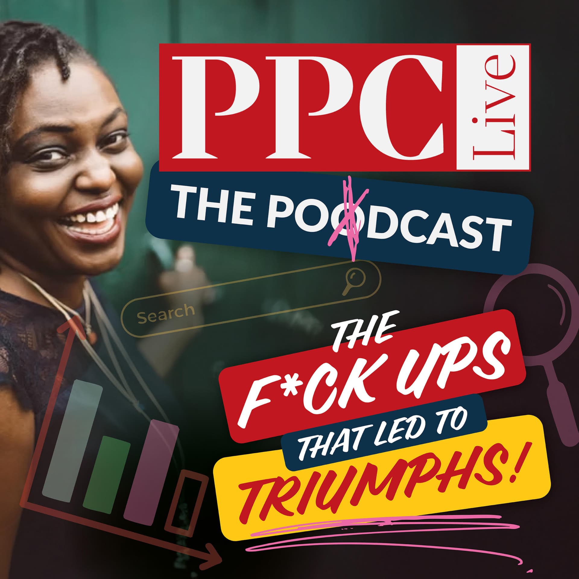PPC Live The Podcast - The F*ck ups that led to Triumphs - Podcasts