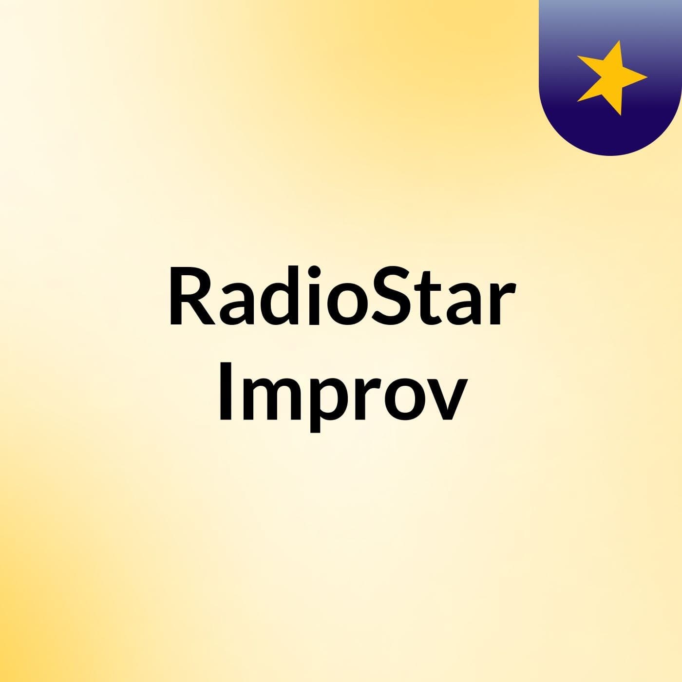 RadioStar: Improv - Podcasts