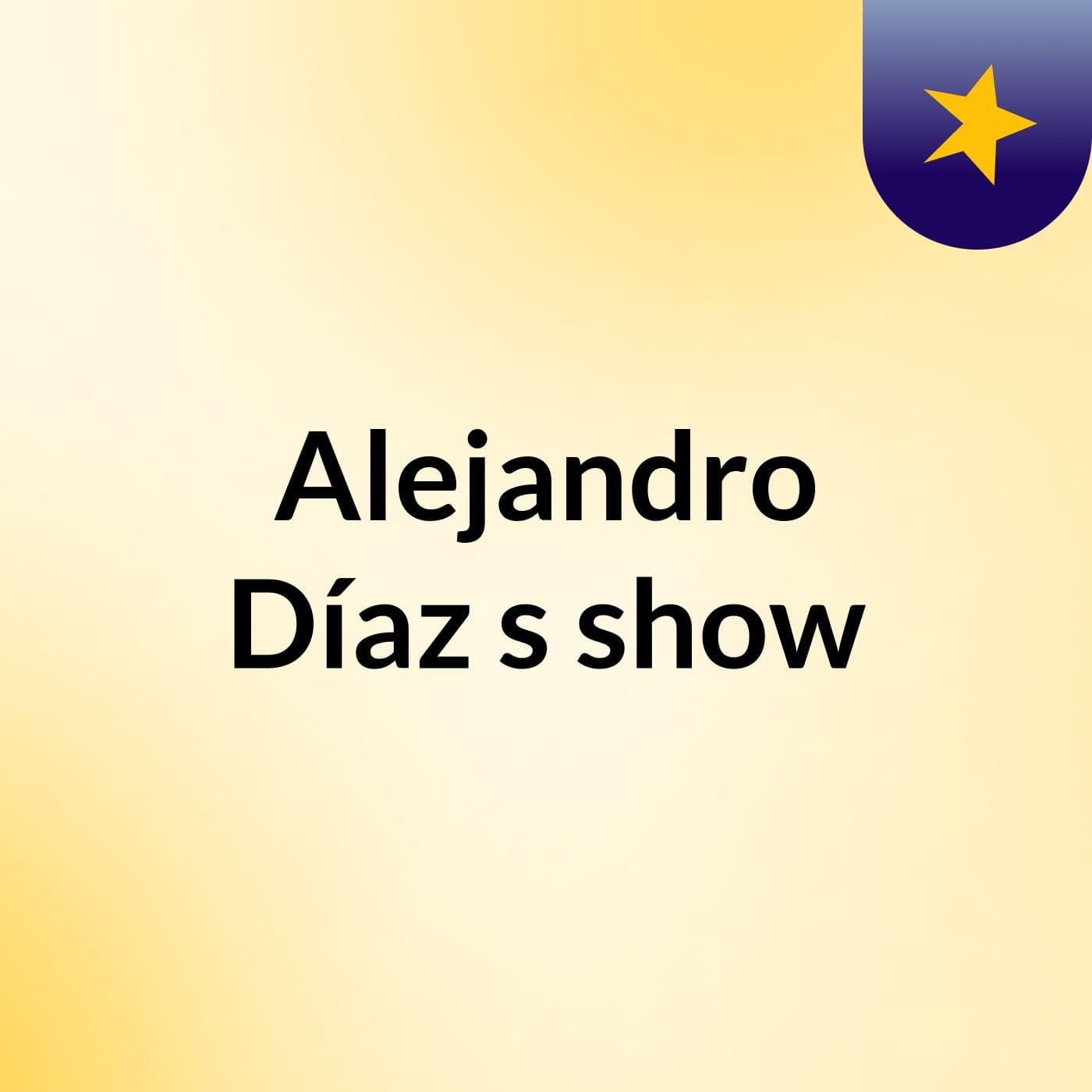 Alejandro Díaz's show