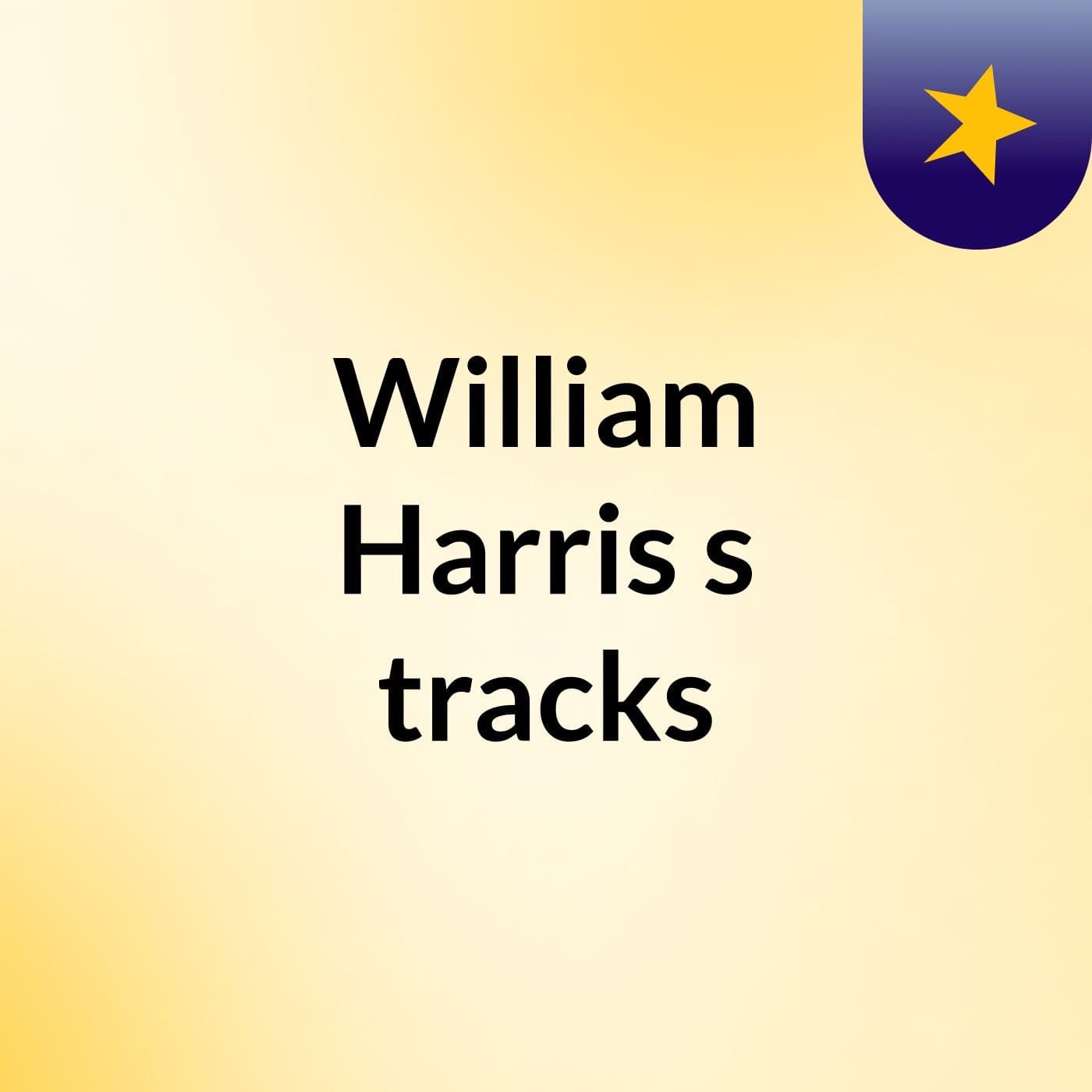 William Harris's tracks